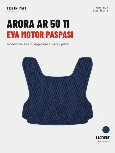 Arora Ar 50 11 EVA Motor Paspası Lacivert – Modele Özel Kesim