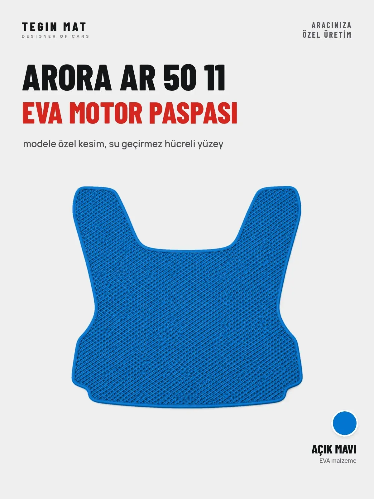 Arora Ar 50 11 EVA Motor Paspası Açık Mavi – Modele Özel Kesim (1)