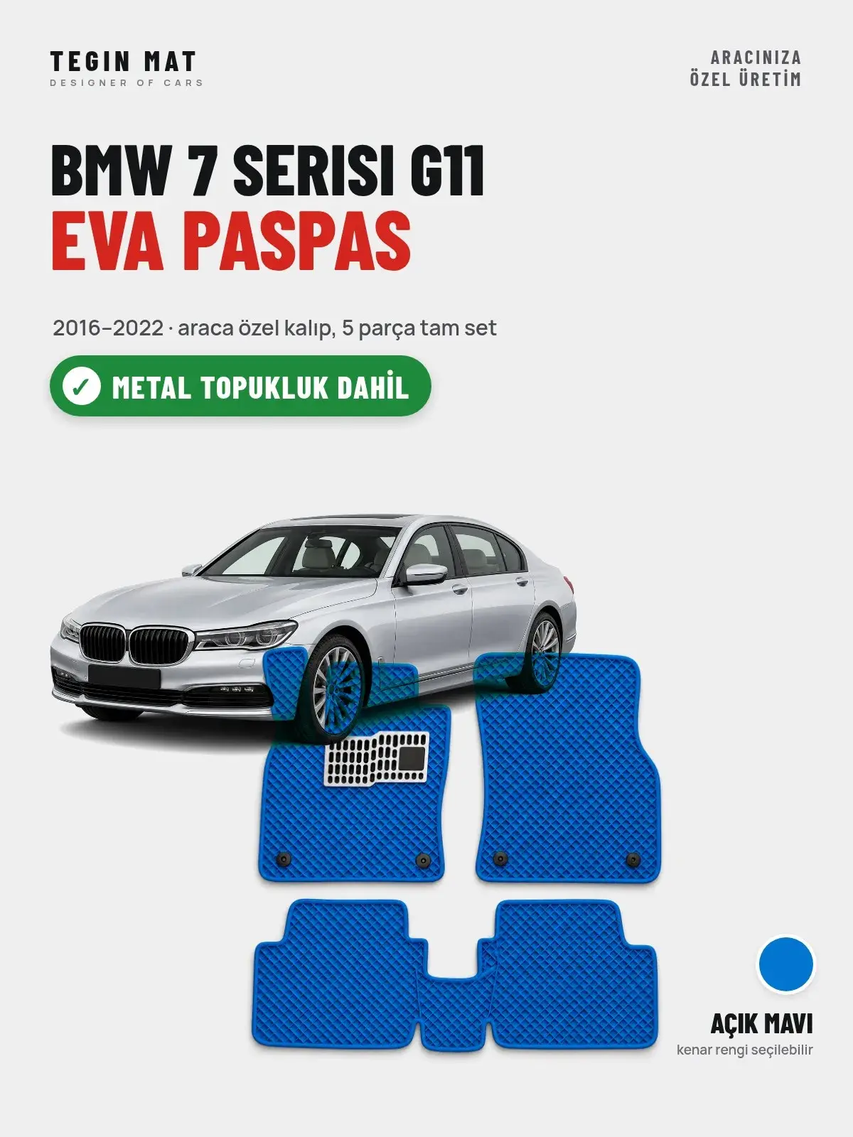 BMW 7 Serisi G11 EVA Oto Paspas Tam Set (2016–2022) Açık Mavi – Metal Topukluk Dahil (1)