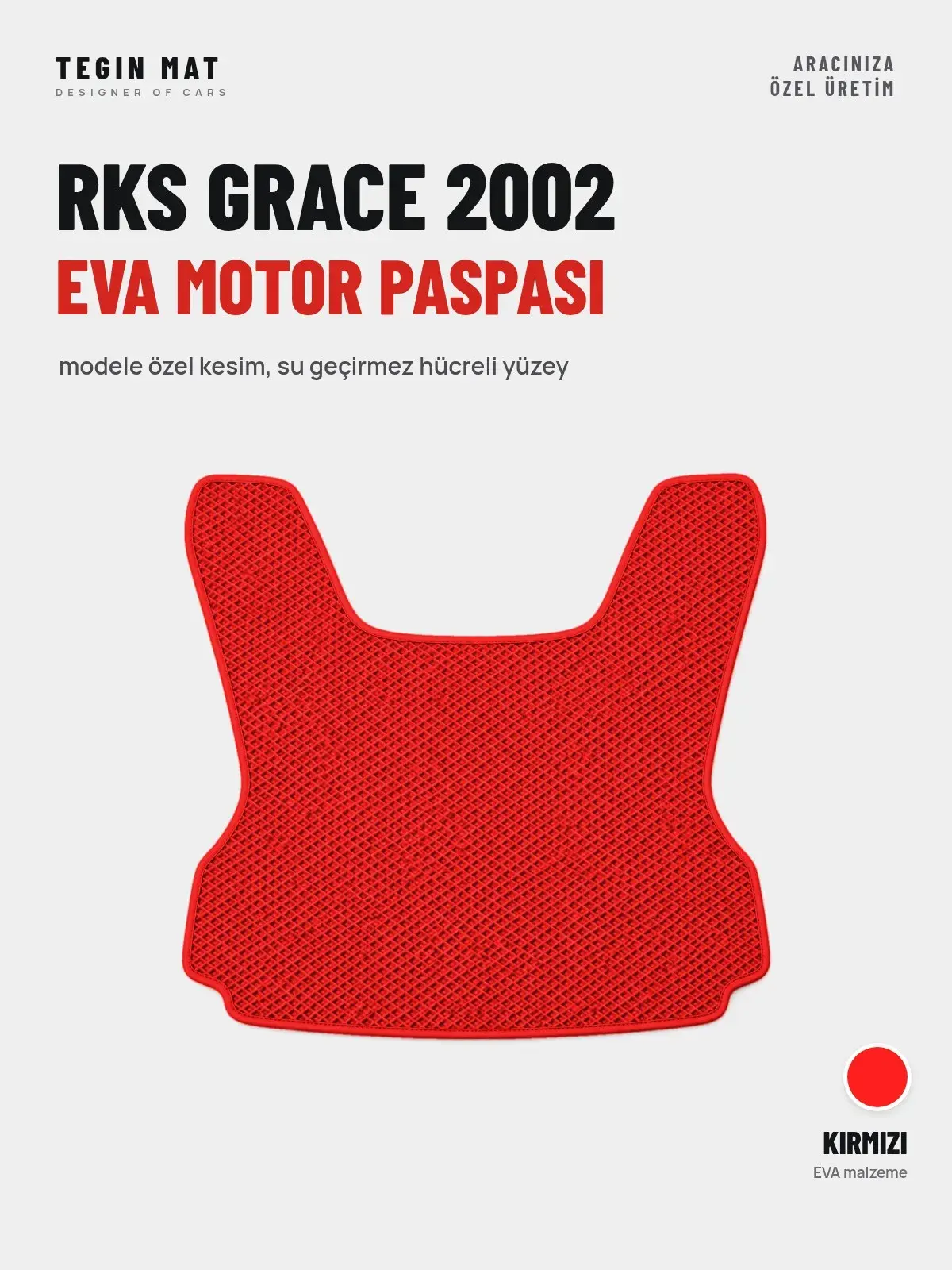 Rks Grace 2002 EVA Motor Paspası Kırmızı – Modele Özel Kesim (1)