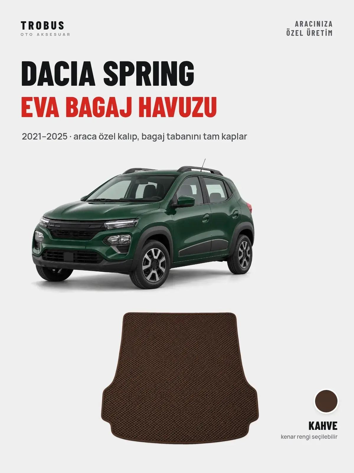 Dacia Spring EVA Bagaj Havuzu (2021–2025) Kahve – Araca Özel Kalıp (1)
