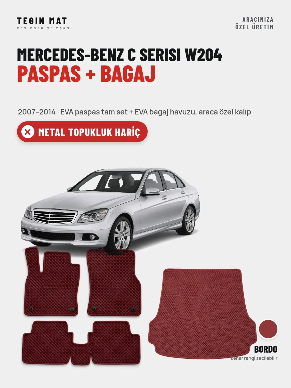 Mercedes-Benz C Serisi W204 EVA Paspas + Bagaj Havuzu Seti (2007–2014) Bordo – Metal Topukluk Hariç (1)