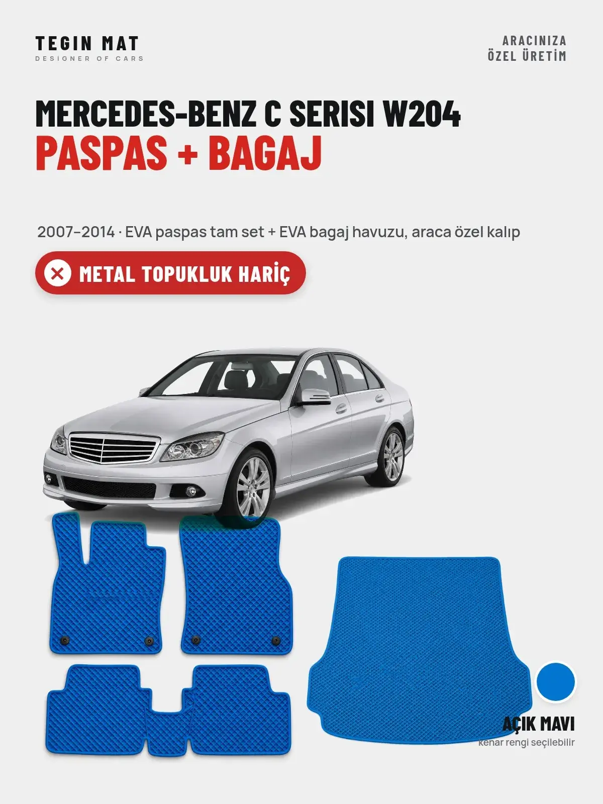 Mercedes-Benz C Serisi W204 EVA Paspas + Bagaj Havuzu Seti (2007–2014) Açık Mavi – Metal Topukluk Hariç (1)