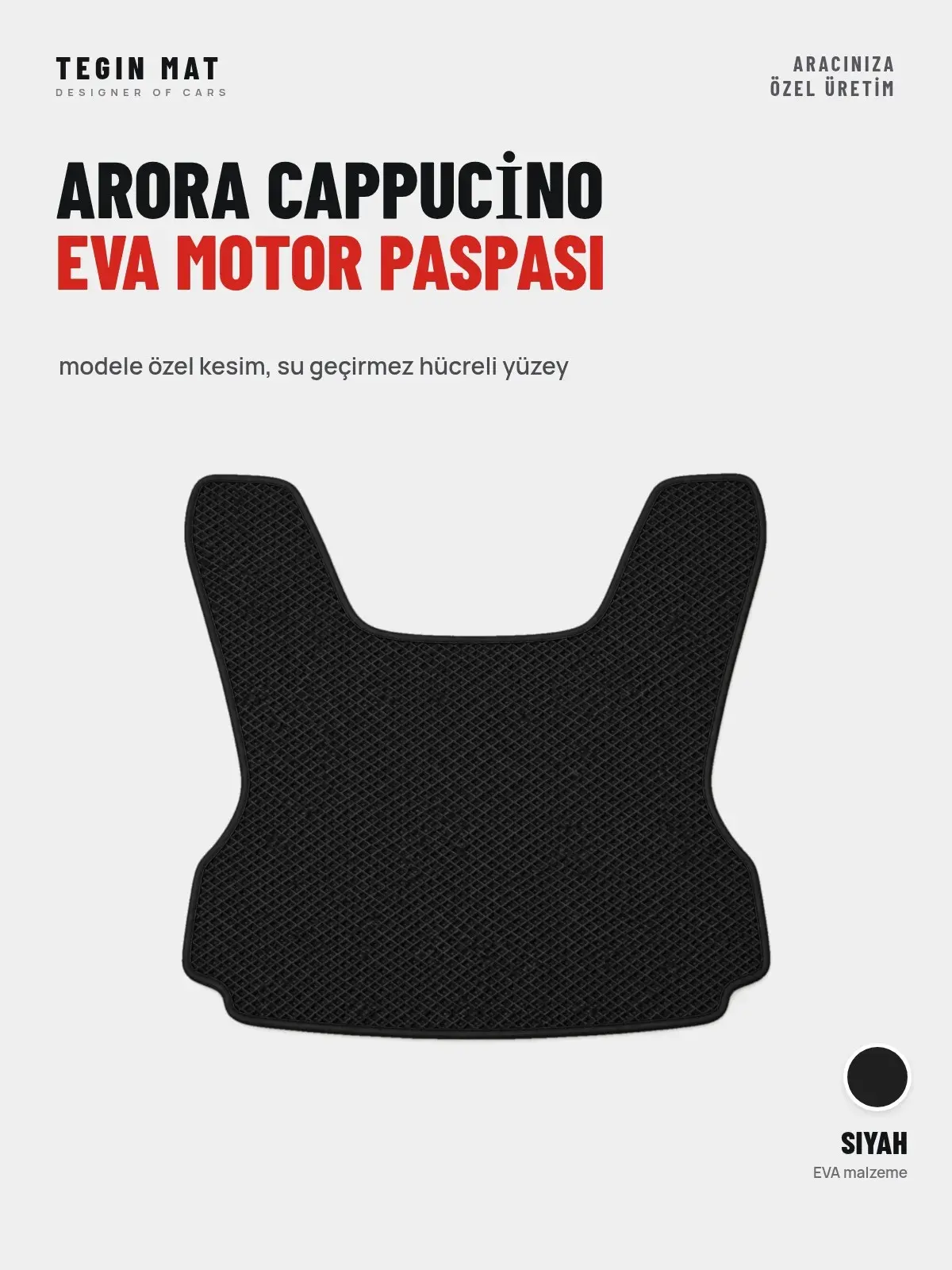 Arora Cappuci̇no EVA Motor Paspası Siyah – Modele Özel Kesim (1)