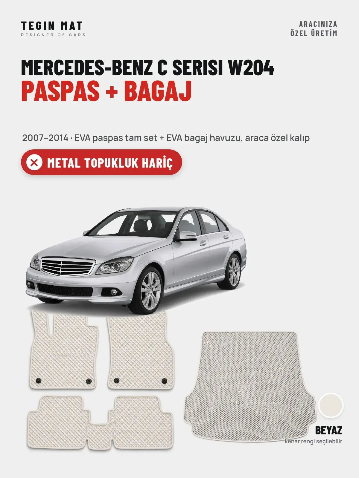 Mercedes-Benz C Serisi W204 EVA Paspas + Bagaj Havuzu Seti (2007–2014) Beyaz – Metal Topukluk Hariç (1)