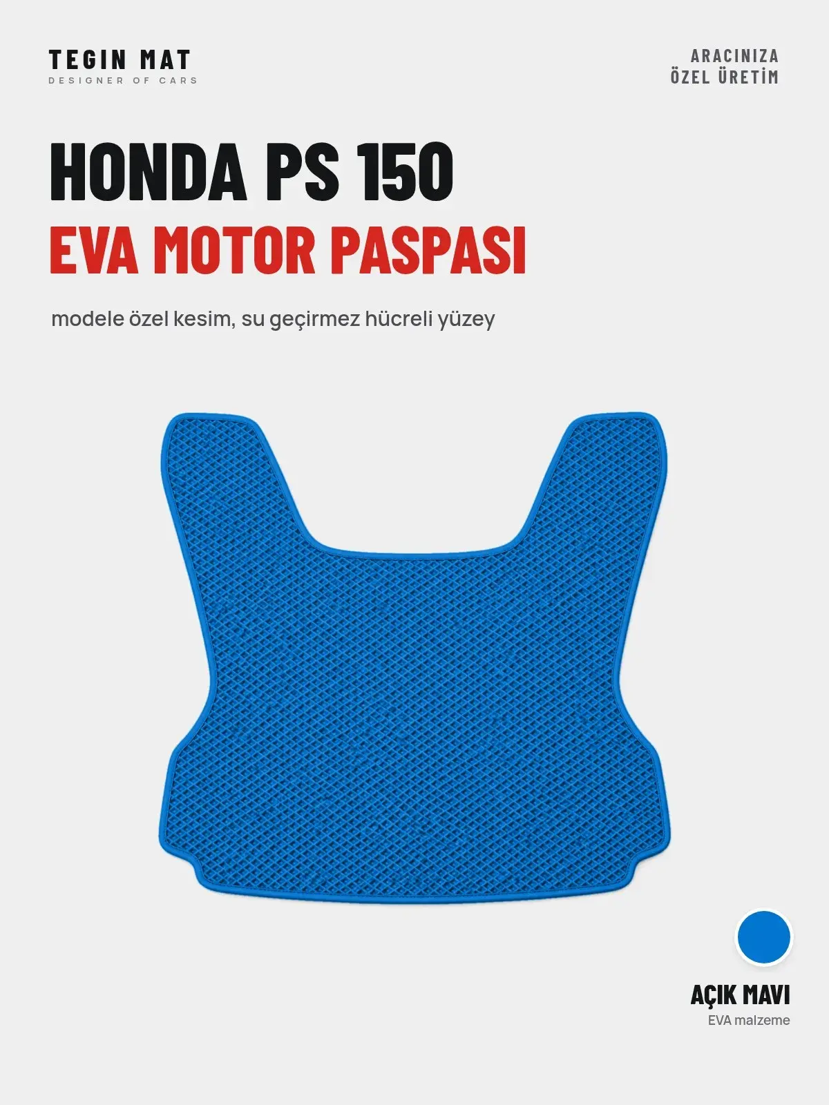 Honda Ps 150 EVA Motor Paspası Açık Mavi – Modele Özel Kesim (1)
