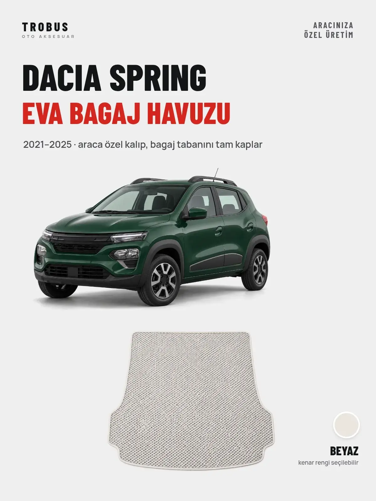 Dacia Spring EVA Bagaj Havuzu (2021–2025) Beyaz – Araca Özel Kalıp (1)