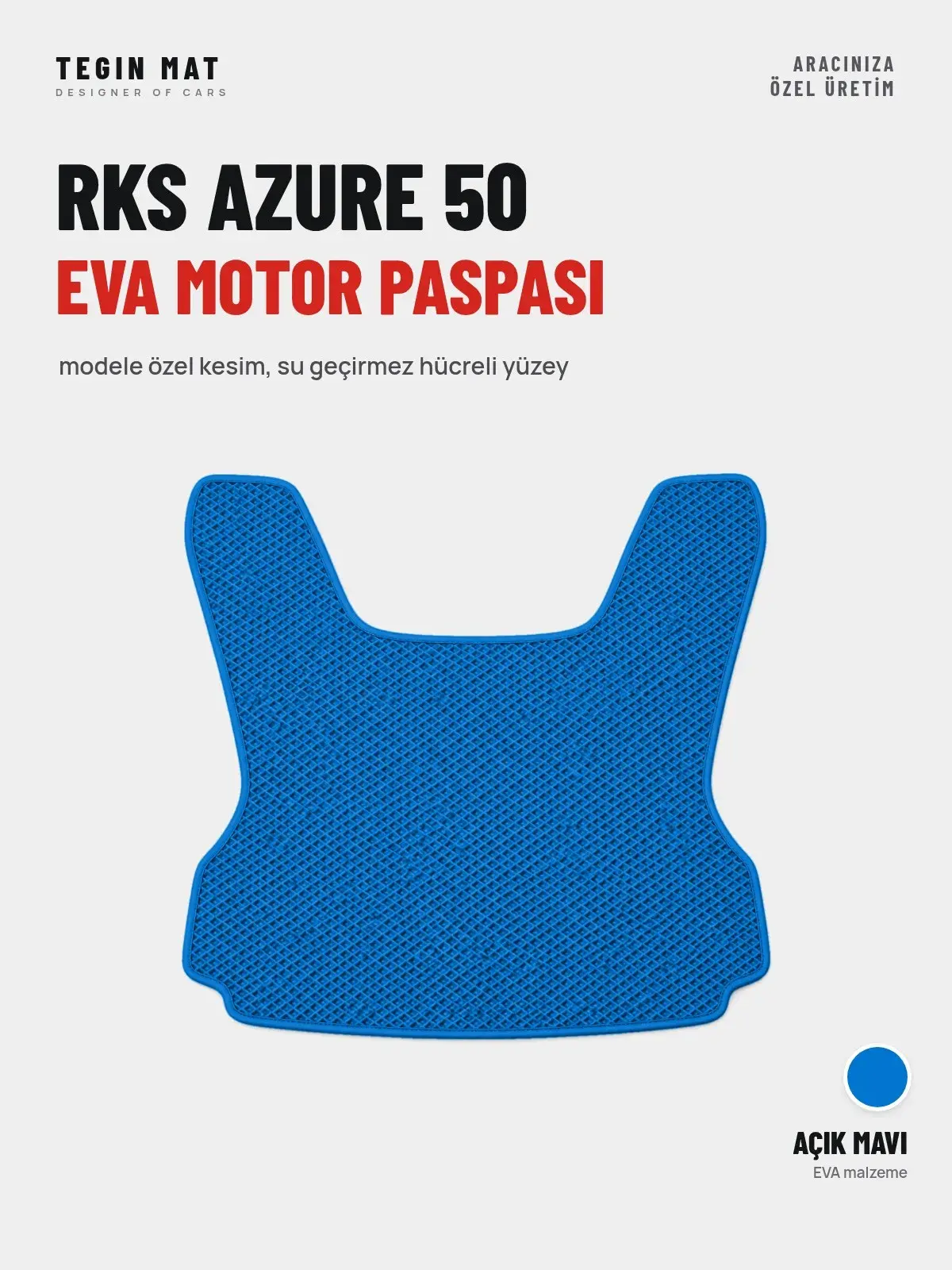 Rks Azure 50 EVA Motor Paspası Açık Mavi – Modele Özel Kesim (1)