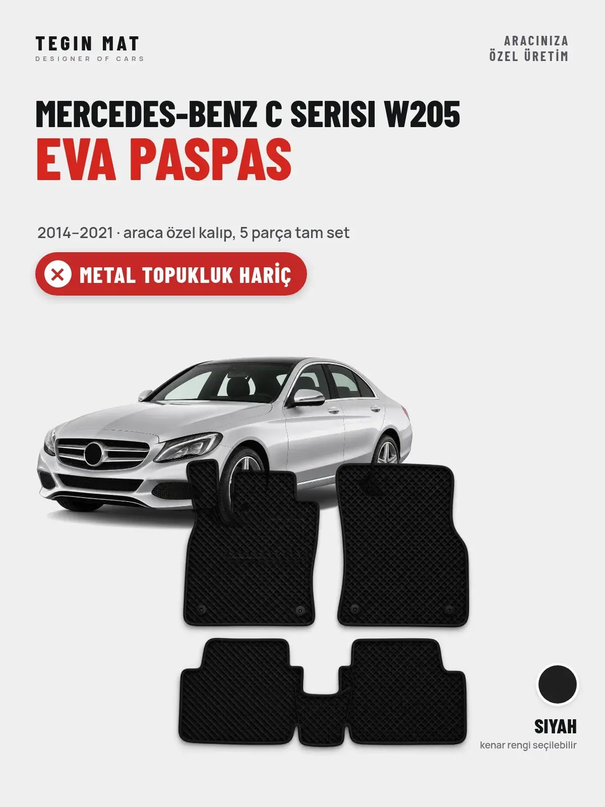 Mercedes-Benz C Serisi W205 EVA Oto Paspas Tam Set (2014–2021) Siyah – Metal Topukluk Hariç (1)