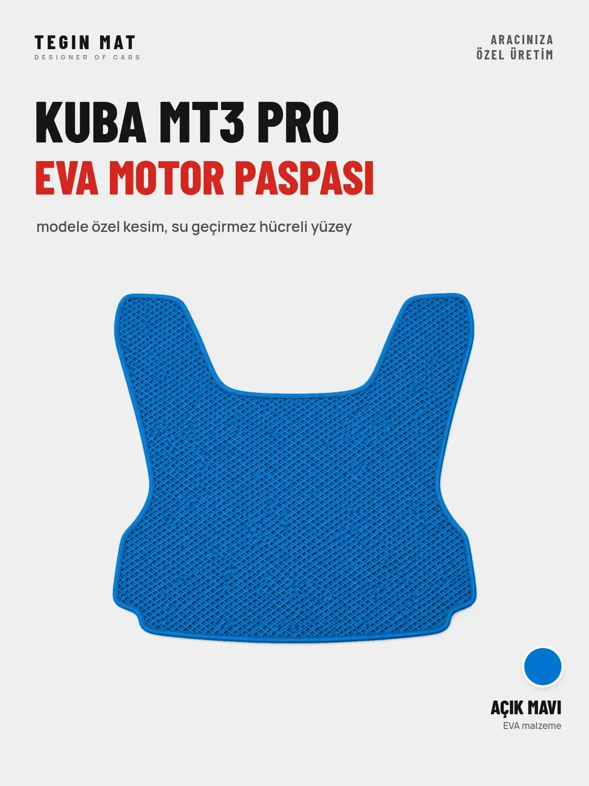 Kuba Mt3 Pro EVA Motor Paspası Açık Mavi – Modele Özel Kesim (1)