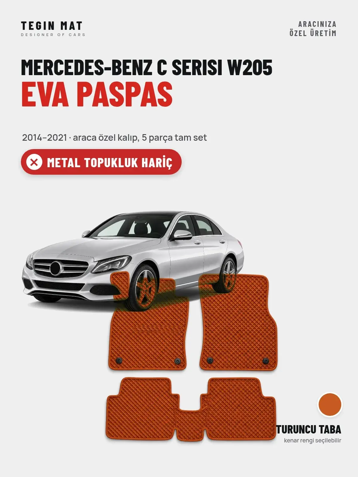 Mercedes-Benz C Serisi W205 EVA Oto Paspas Tam Set (2014–2021) Turuncu Taba – Metal Topukluk Hariç (1)