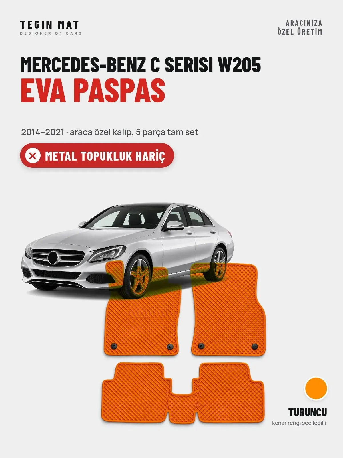 Mercedes-Benz C Serisi W205 EVA Oto Paspas Tam Set (2014–2021) Turuncu – Metal Topukluk Hariç (1)
