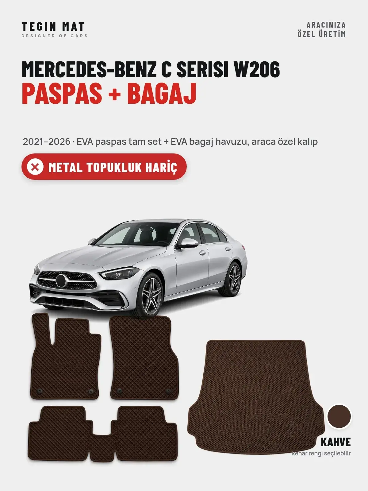 Mercedes-Benz C Serisi W206 EVA Paspas + Bagaj Havuzu Seti (2021–2026) Kahve – Metal Topukluk Hariç (1)