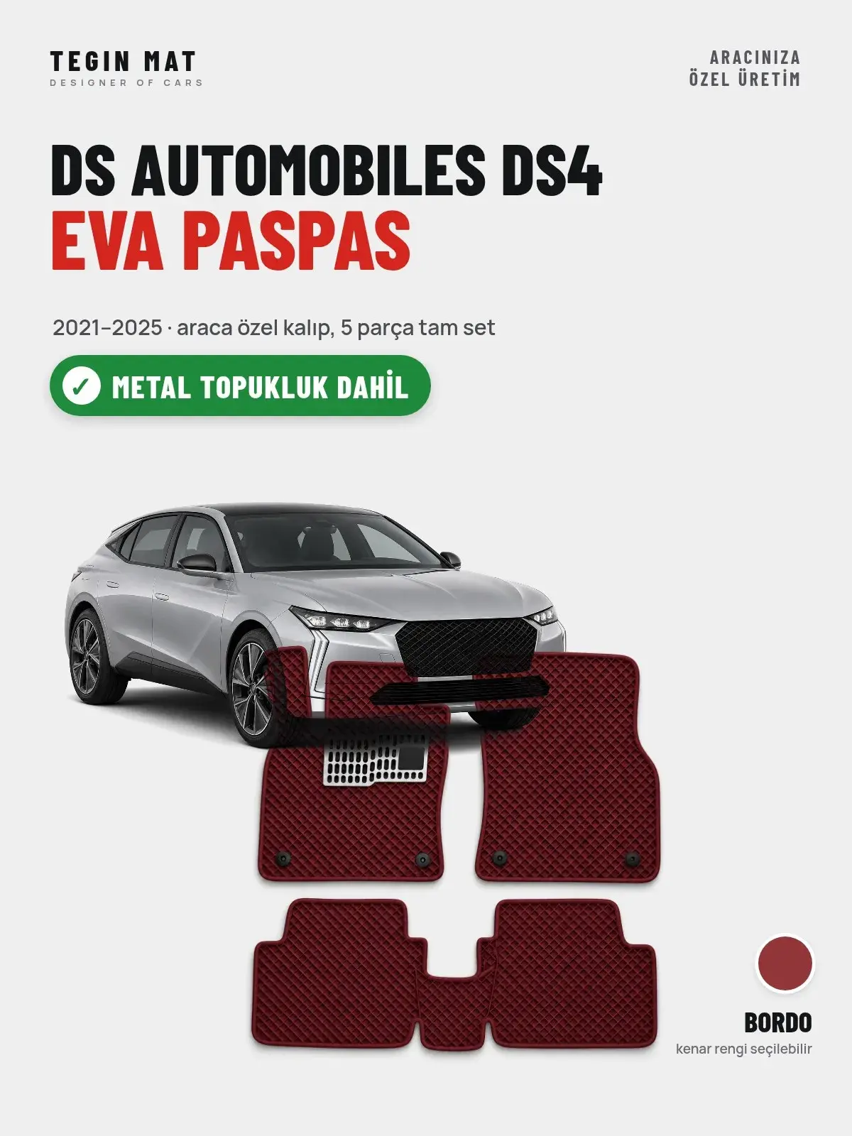 DS Automobiles DS4 EVA Oto Paspas Tam Set (2021–2025) Bordo – Metal Topukluk Dahil (1)