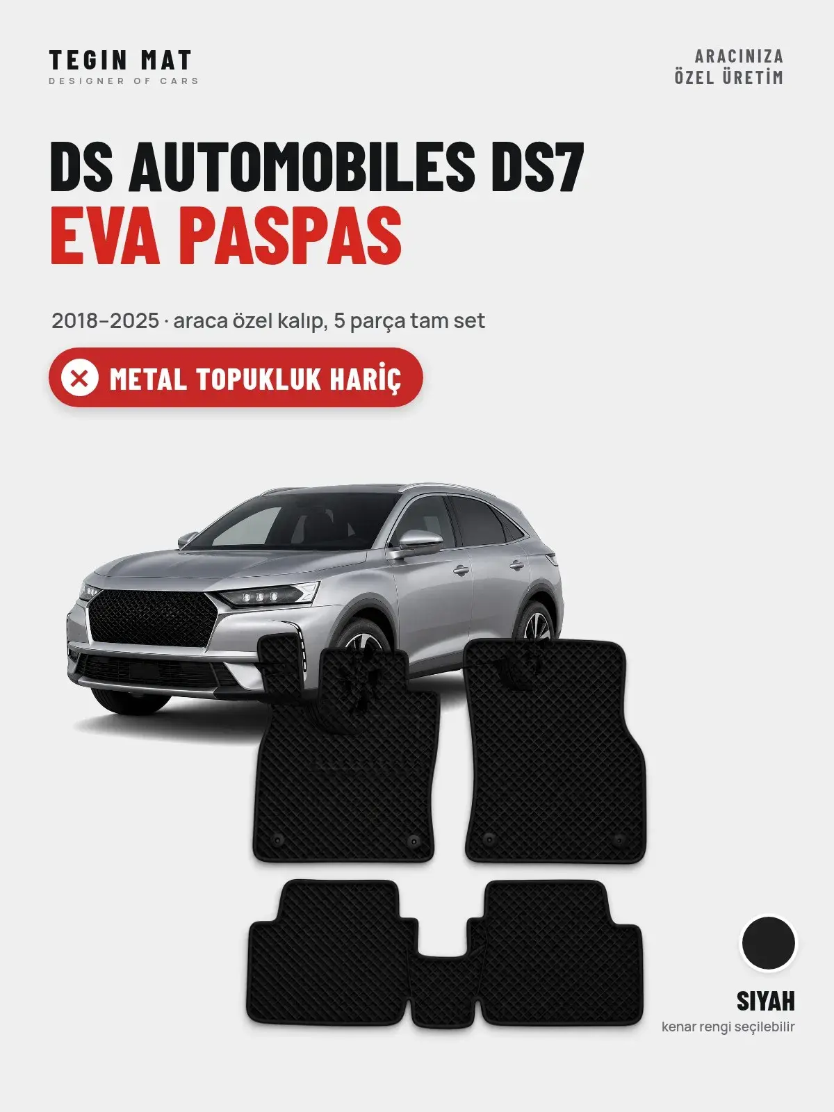 DS Automobiles DS7 EVA Oto Paspas Tam Set (2018–2025) Siyah – Metal Topukluk Hariç (1)