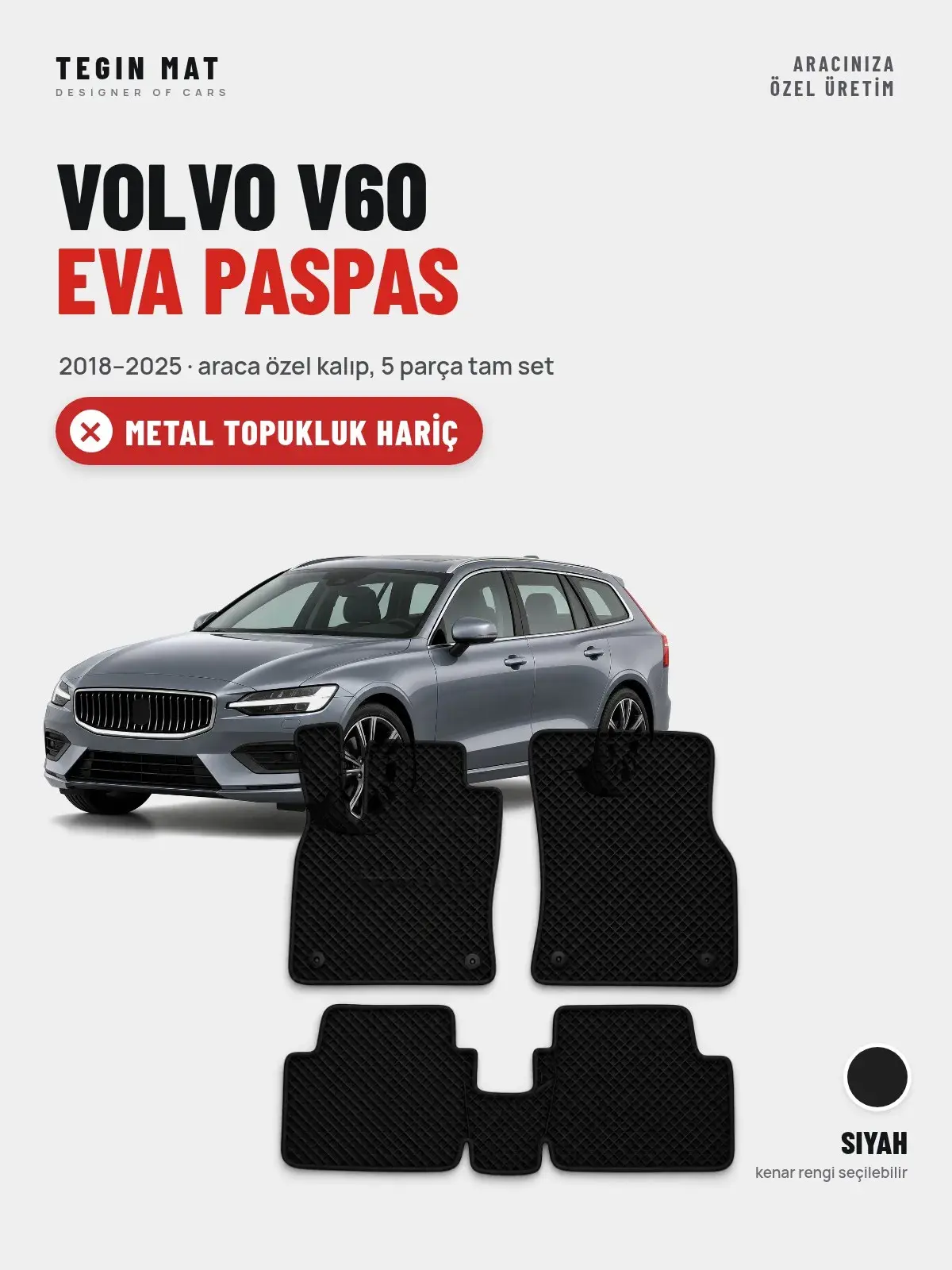 Volvo V60 EVA Oto Paspas Tam Set (2018–2025) Siyah – Metal Topukluk Hariç (1)