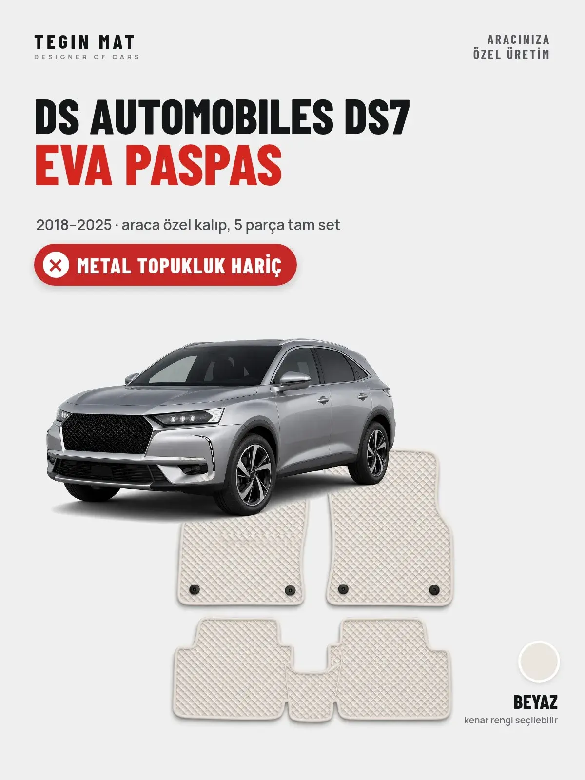 DS Automobiles DS7 EVA Oto Paspas Tam Set (2018–2025) Beyaz – Metal Topukluk Hariç (1)