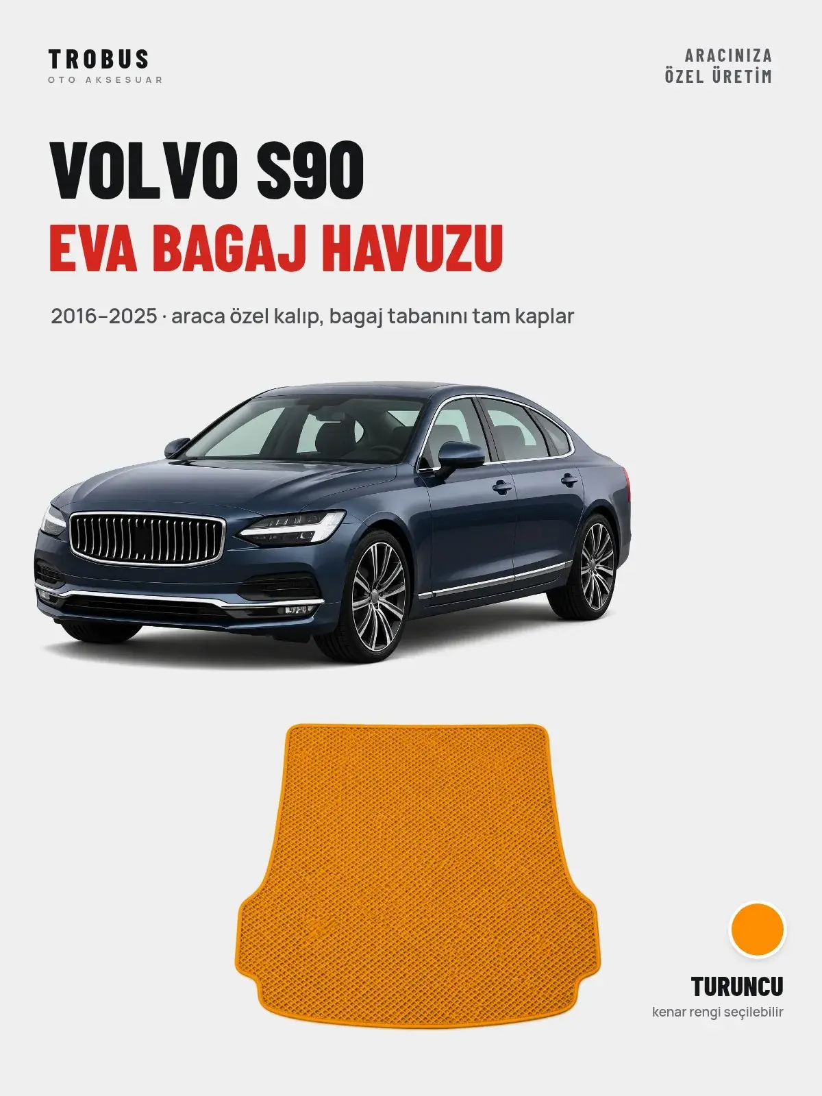 Volvo S90 EVA Bagaj Havuzu (2016–2025) Turuncu – Araca Özel Kalıp (1)