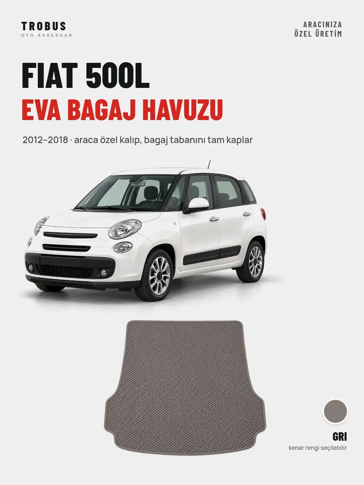 Fiat 500L EVA Bagaj Havuzu (2012–2018) Gri – Araca Özel Kalıp (1)