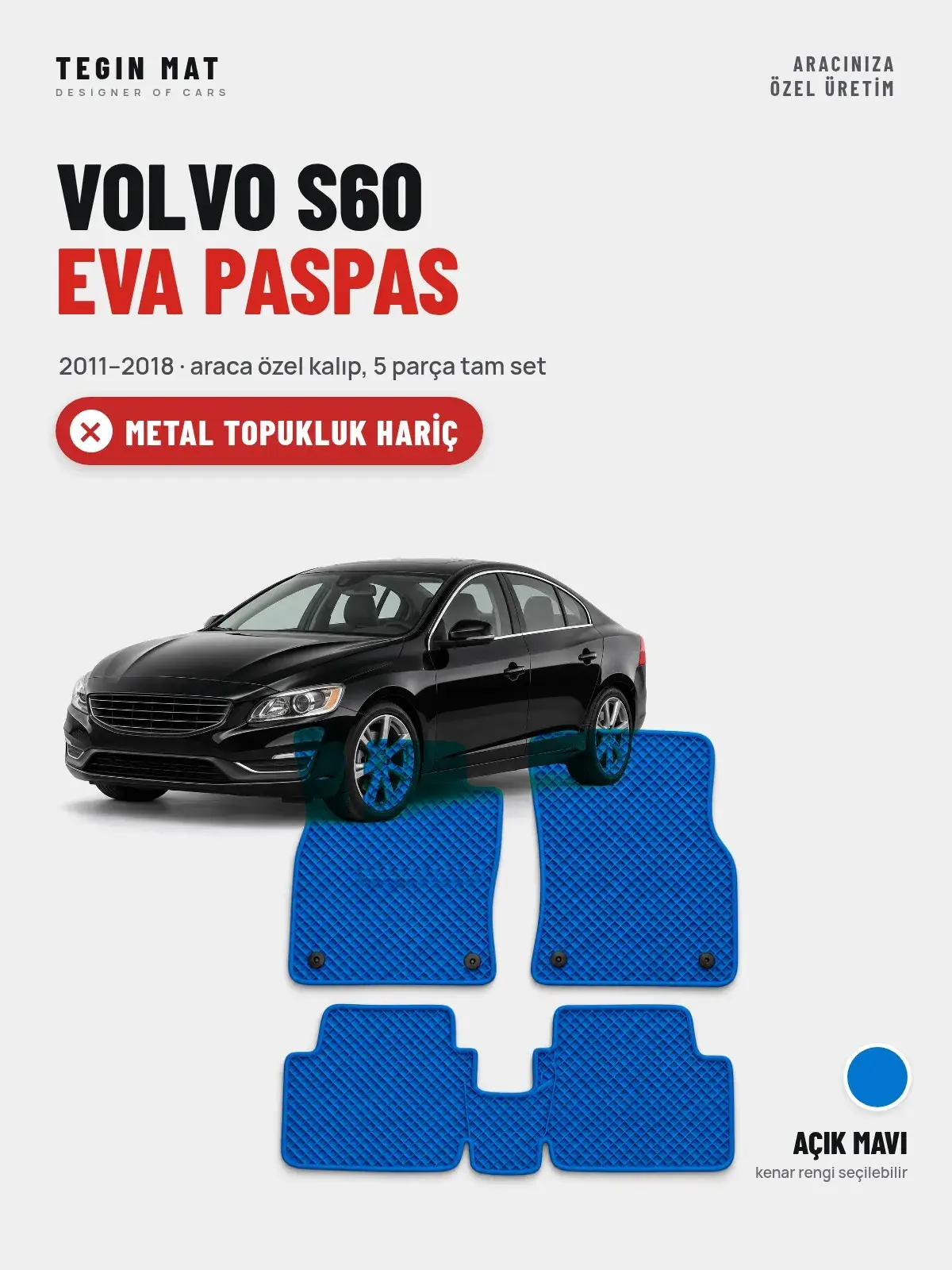 Volvo S60 EVA Oto Paspas Tam Set (2011–2018) Açık Mavi – Metal Topukluk Hariç (1)