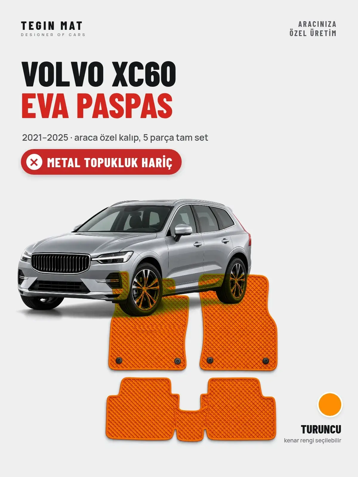 Volvo XC60 EVA Oto Paspas Tam Set (2021–2025) Turuncu – Metal Topukluk Hariç (1)
