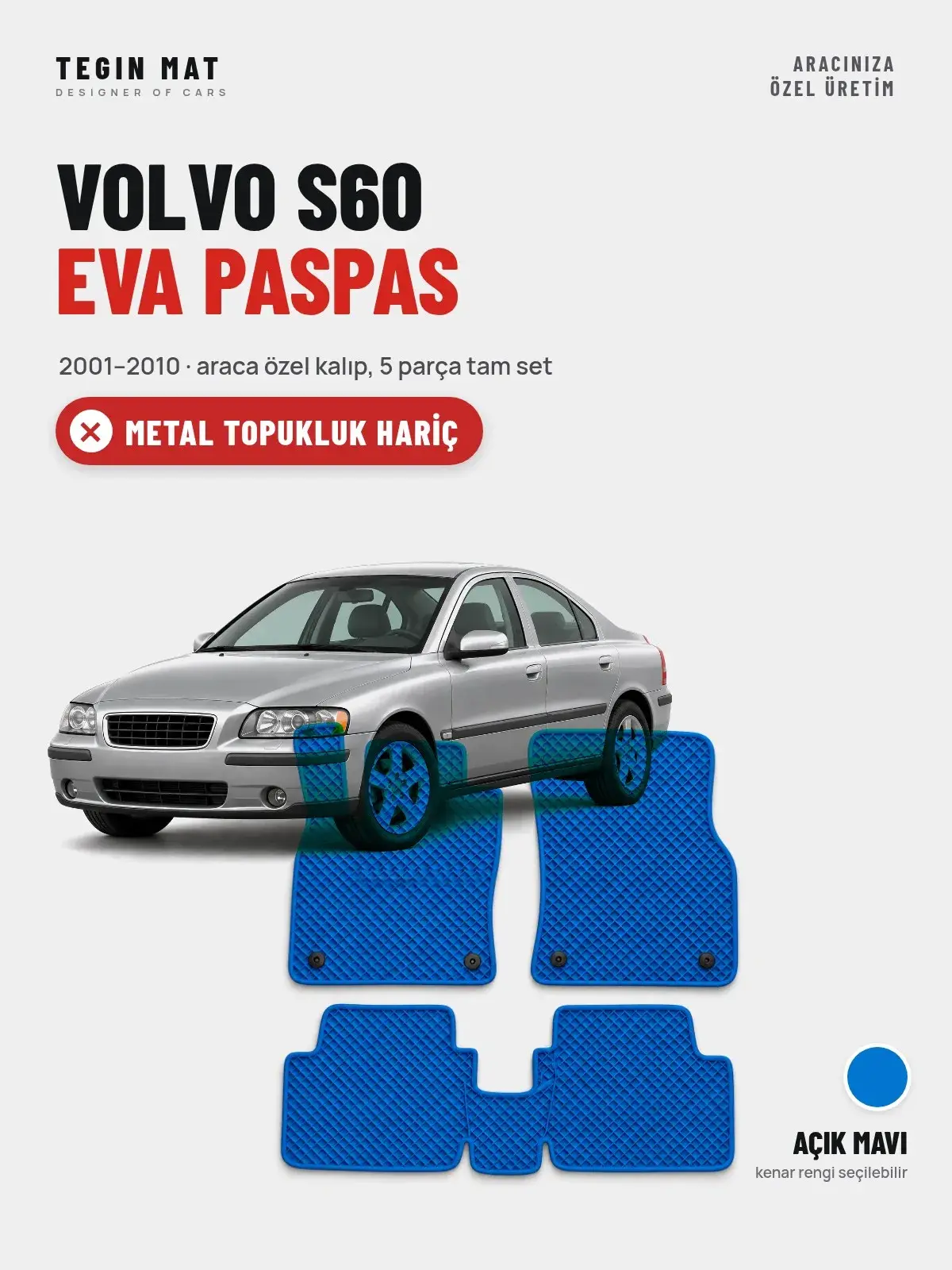 Volvo S60 EVA Oto Paspas Tam Set (2001–2010) Açık Mavi – Metal Topukluk Hariç (1)