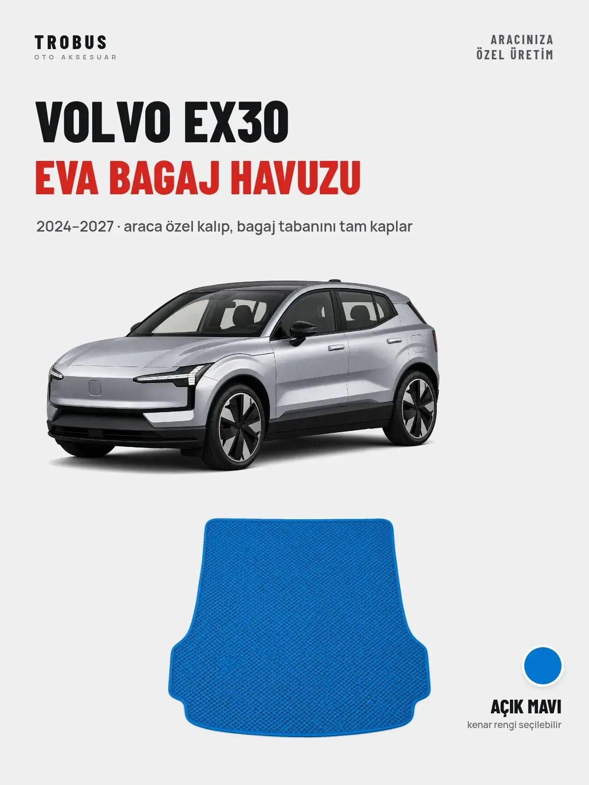 Volvo EX30 EVA Bagaj Havuzu (2024–2027) Açık Mavi – Araca Özel Kalıp (1)