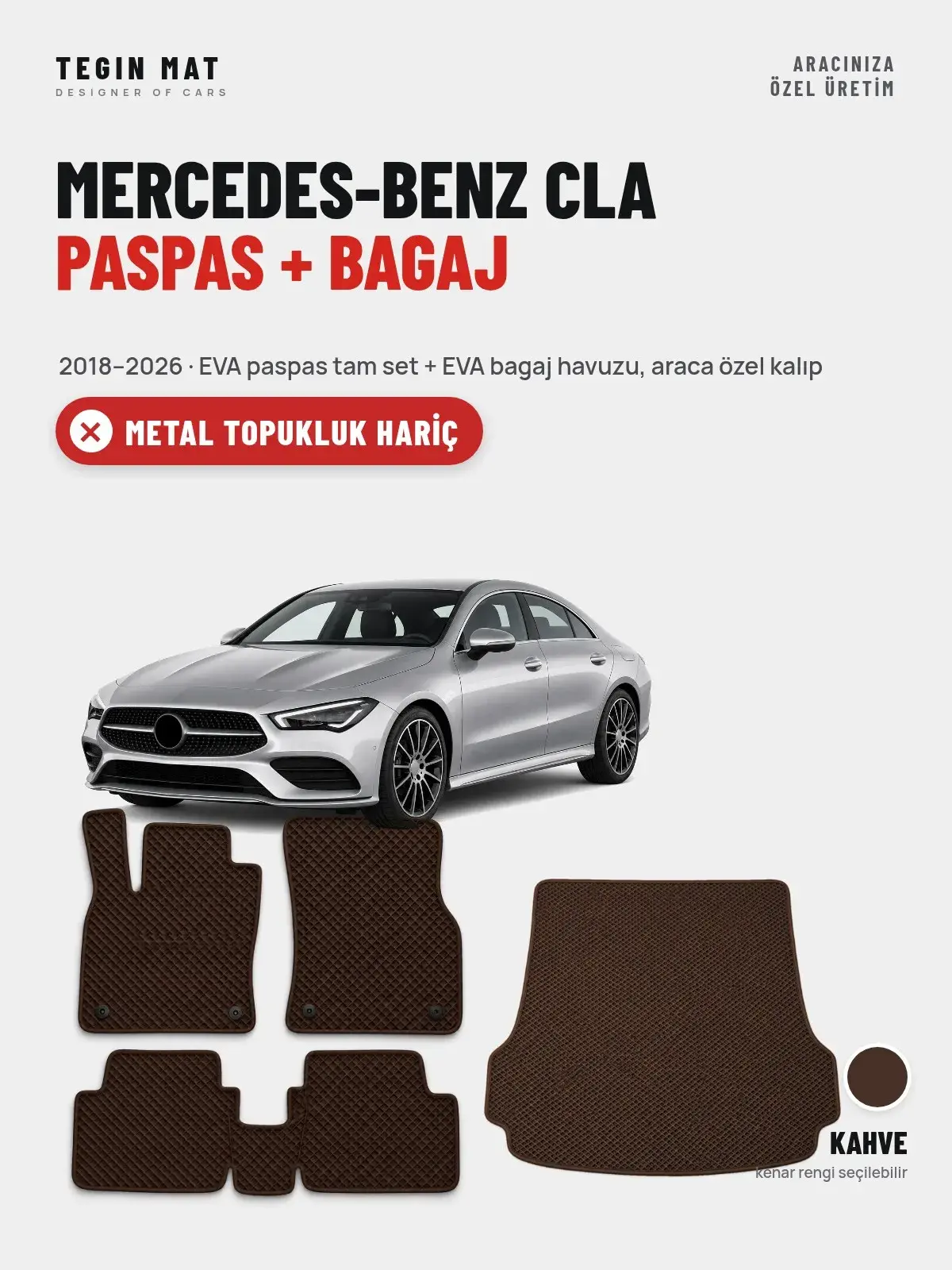 Mercedes-Benz CLA EVA Paspas + Bagaj Havuzu Seti (2018–2026) Kahve – Metal Topukluk Hariç (1)