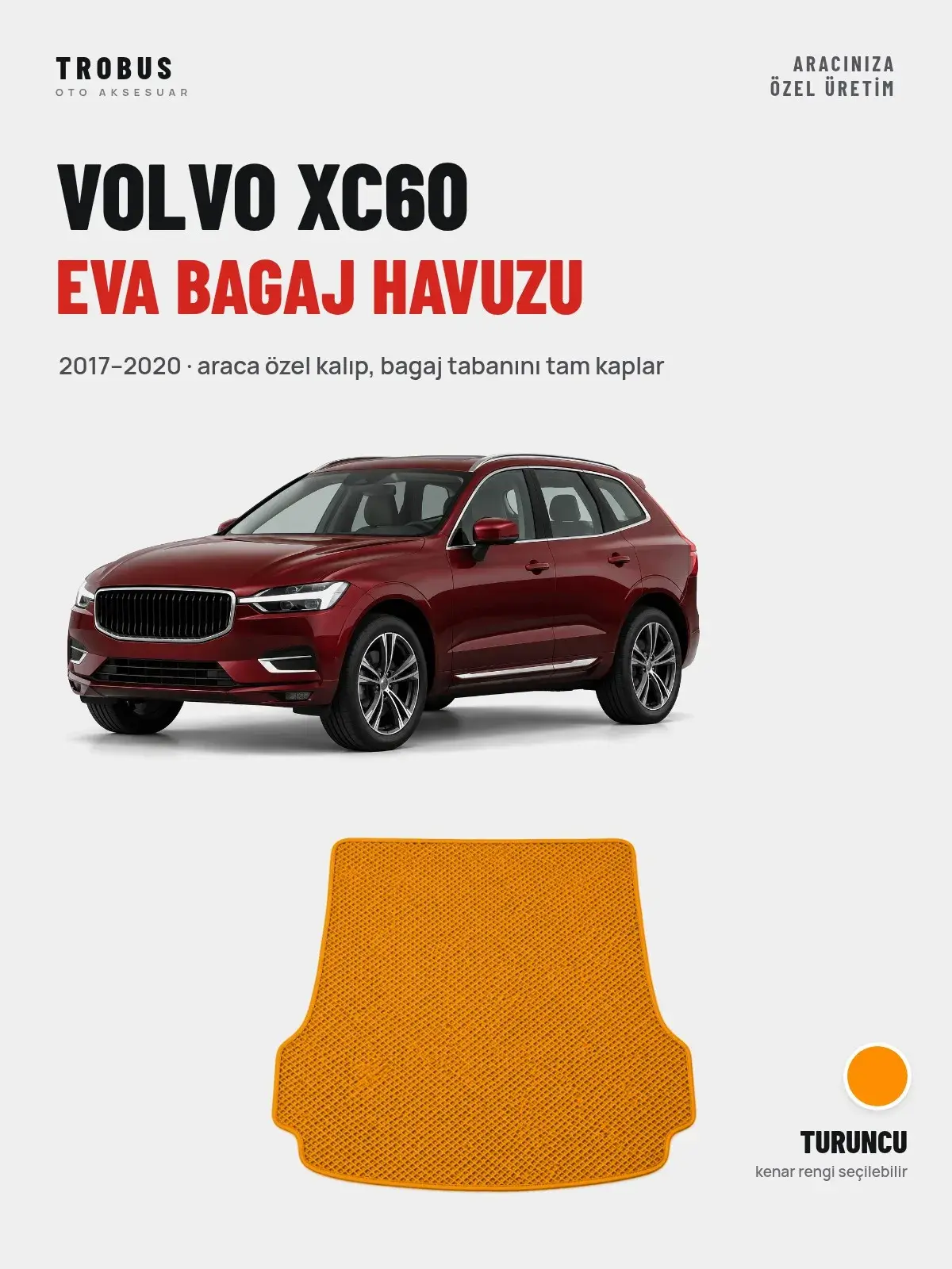 Volvo XC60 EVA Bagaj Havuzu (2017–2020) Turuncu – Araca Özel Kalıp (1)