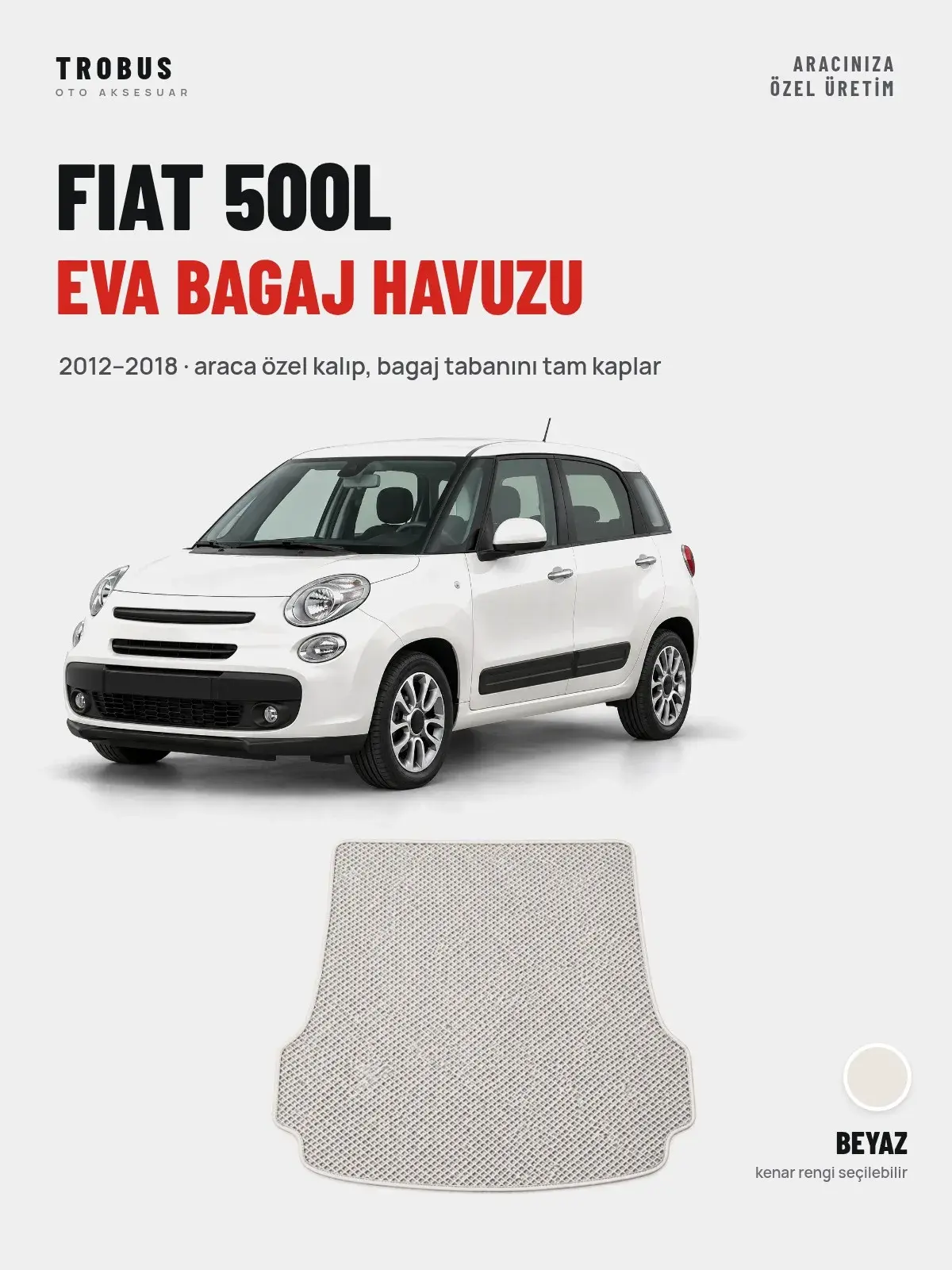 Fiat 500L EVA Bagaj Havuzu (2012–2018) Beyaz – Araca Özel Kalıp (1)