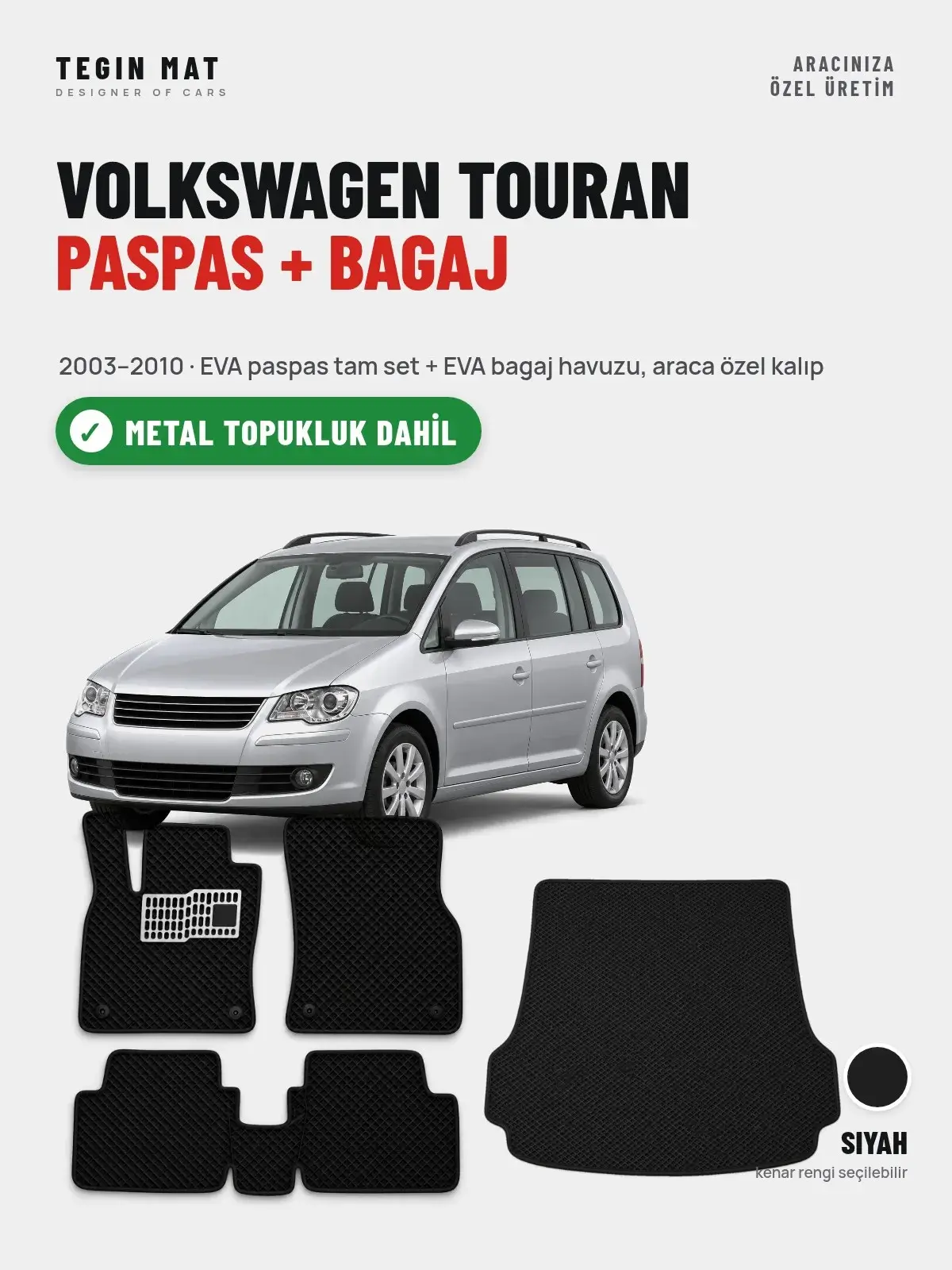 Volkswagen Touran EVA Paspas + Bagaj Havuzu Seti (2003–2010) Siyah – Metal Topukluk Dahil (1)