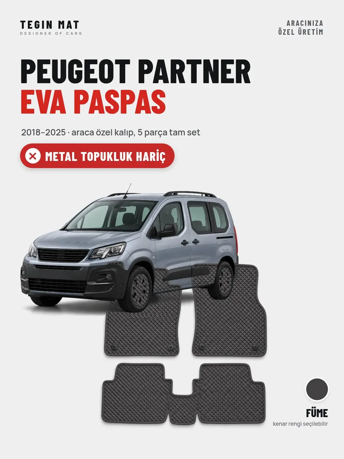 Peugeot Partner EVA Oto Paspas Tam Set (2018–2025) Füme – Metal Topukluk Hariç (1)