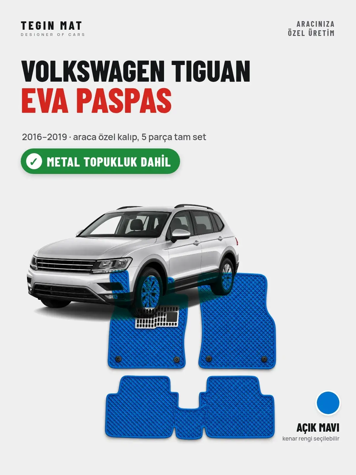 Volkswagen Tiguan EVA Oto Paspas Tam Set (2016–2019) Açık Mavi – Metal Topukluk Dahil (1)