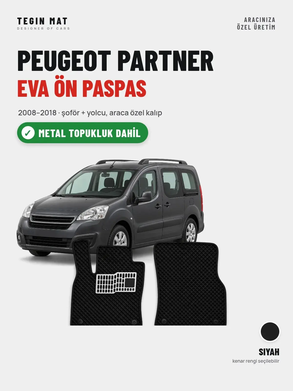 Peugeot Partner EVA Ön Paspas (2008–2018) Siyah – Metal Topukluk Dahil (1)