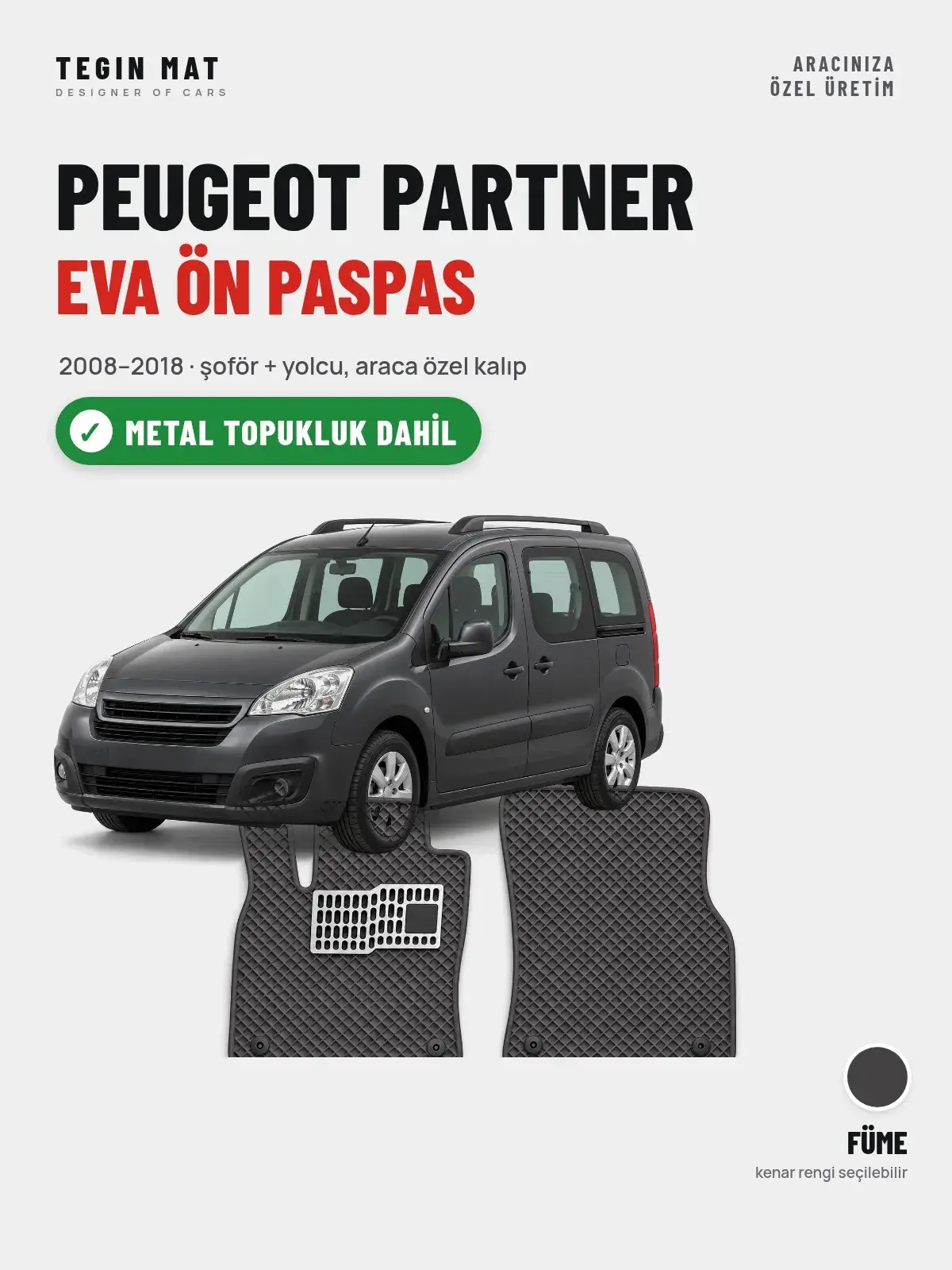 Peugeot Partner EVA Ön Paspas (2008–2018) Füme – Metal Topukluk Dahil (1)