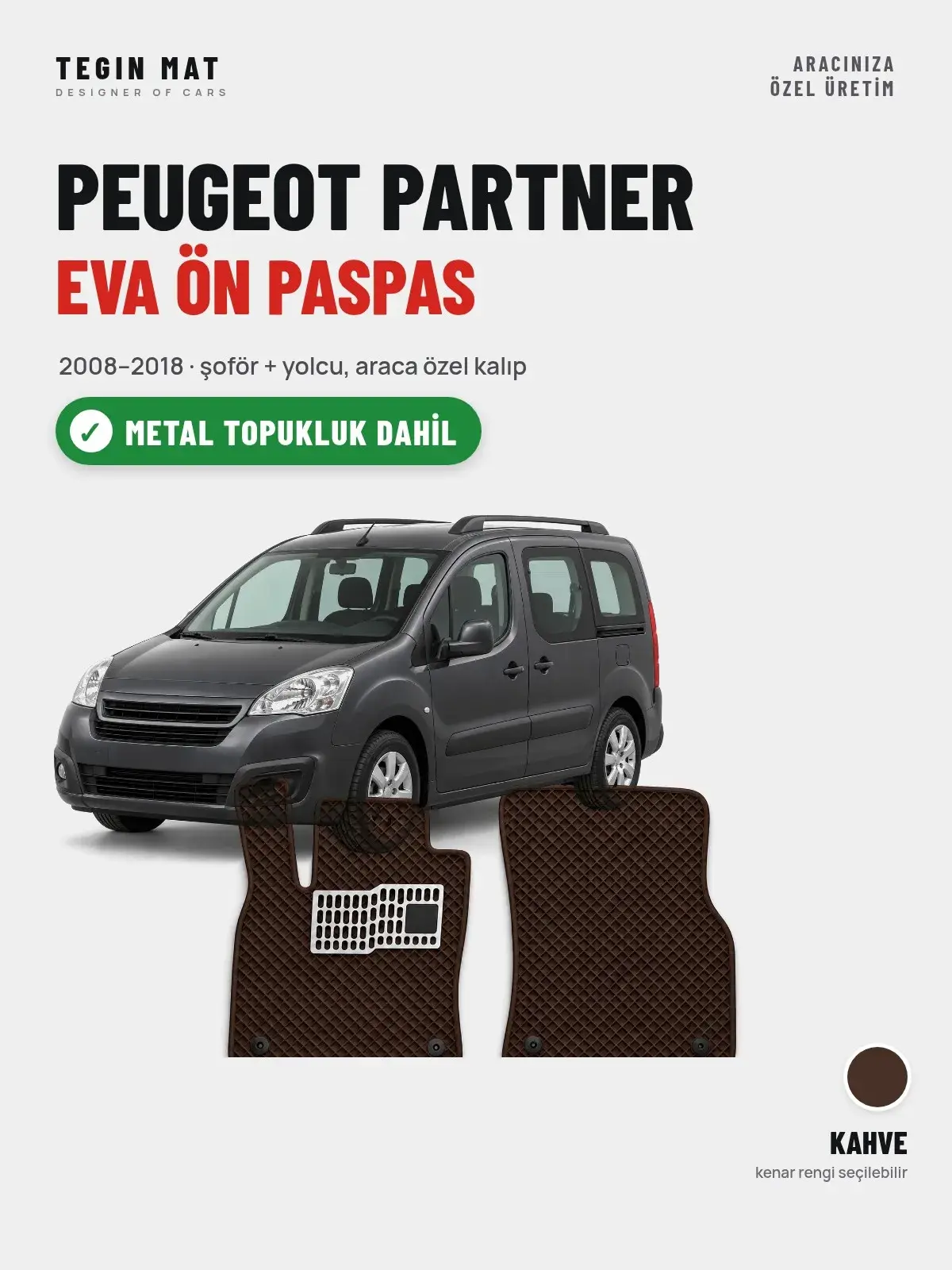Peugeot Partner EVA Ön Paspas (2008–2018) Kahve – Metal Topukluk Dahil (1)