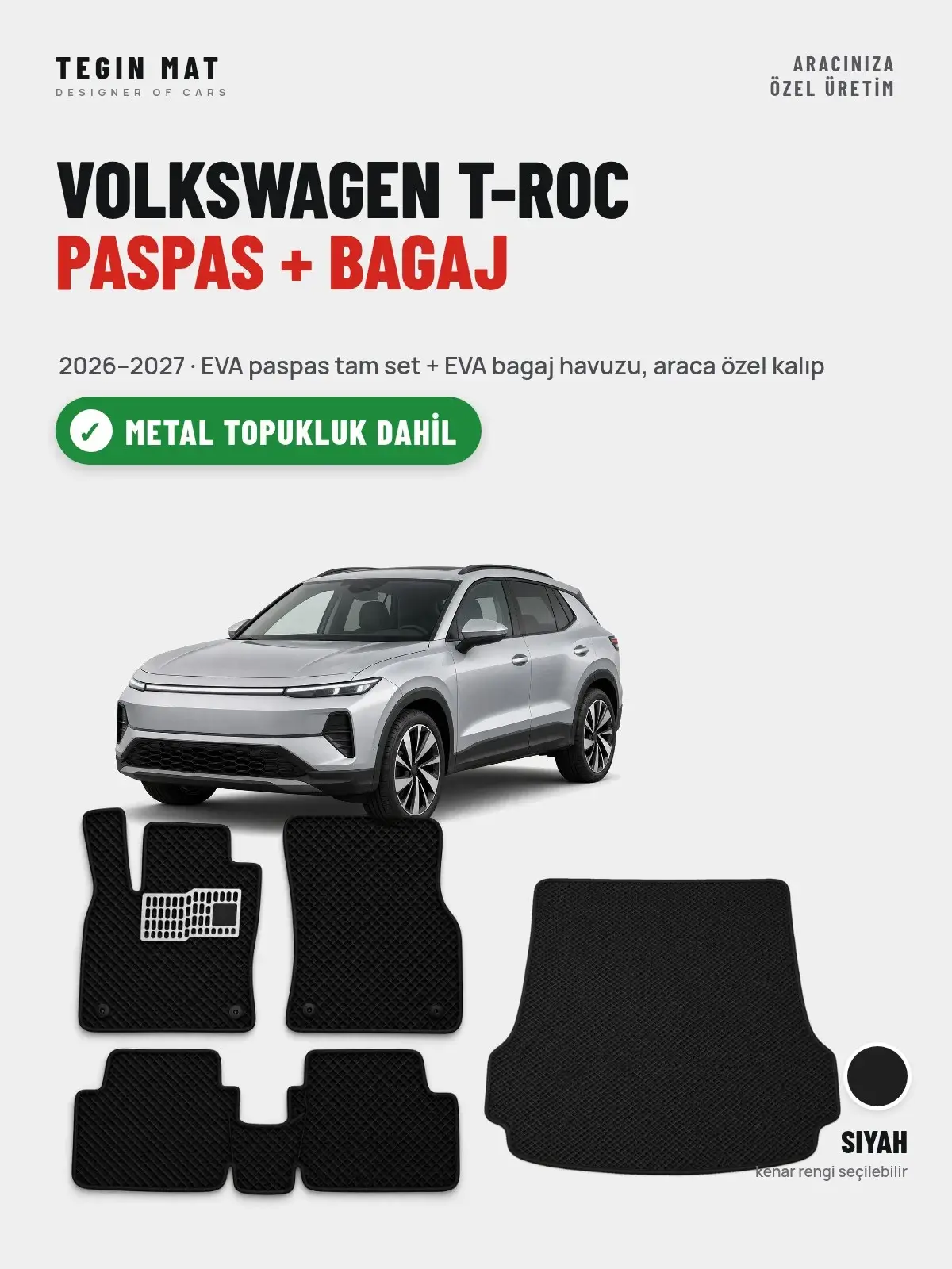 Volkswagen T-Roc EVA Paspas + Bagaj Havuzu Seti (2026–2027) Siyah – Metal Topukluk Dahil (1)