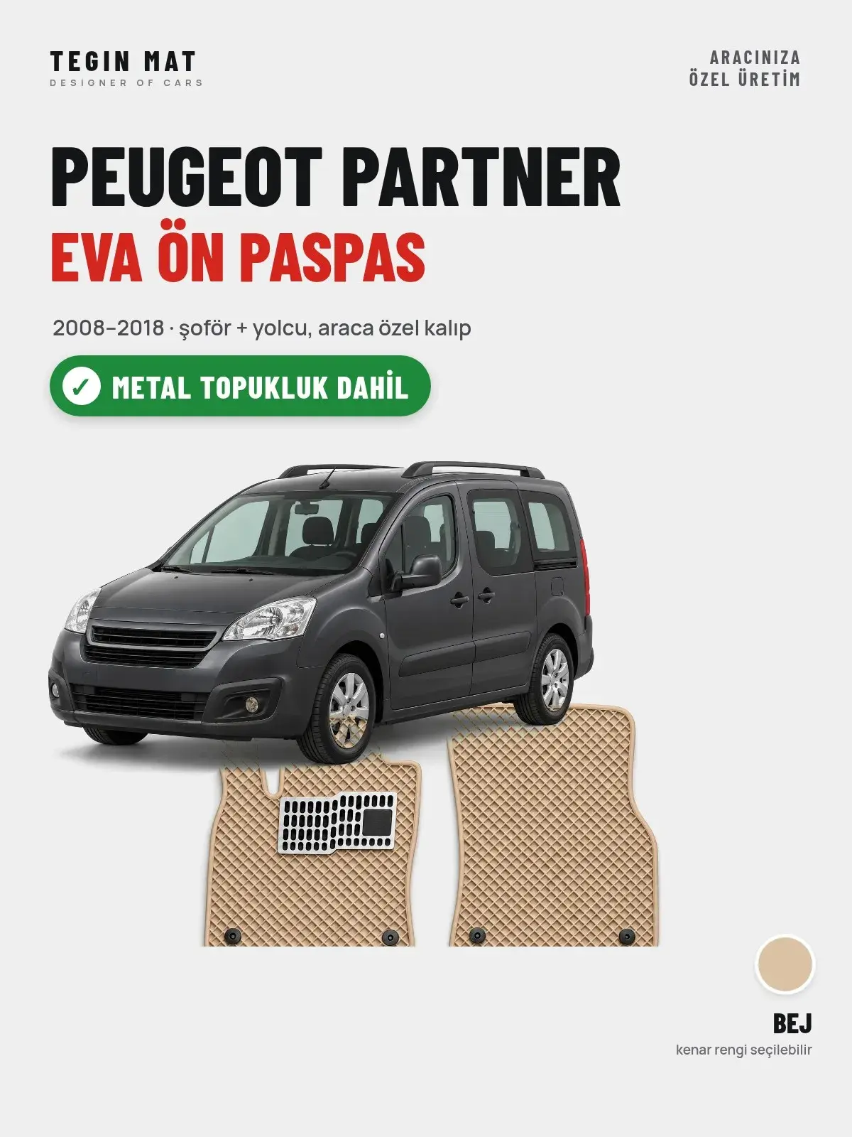 Peugeot Partner EVA Ön Paspas (2008–2018) Bej – Metal Topukluk Dahil (1)