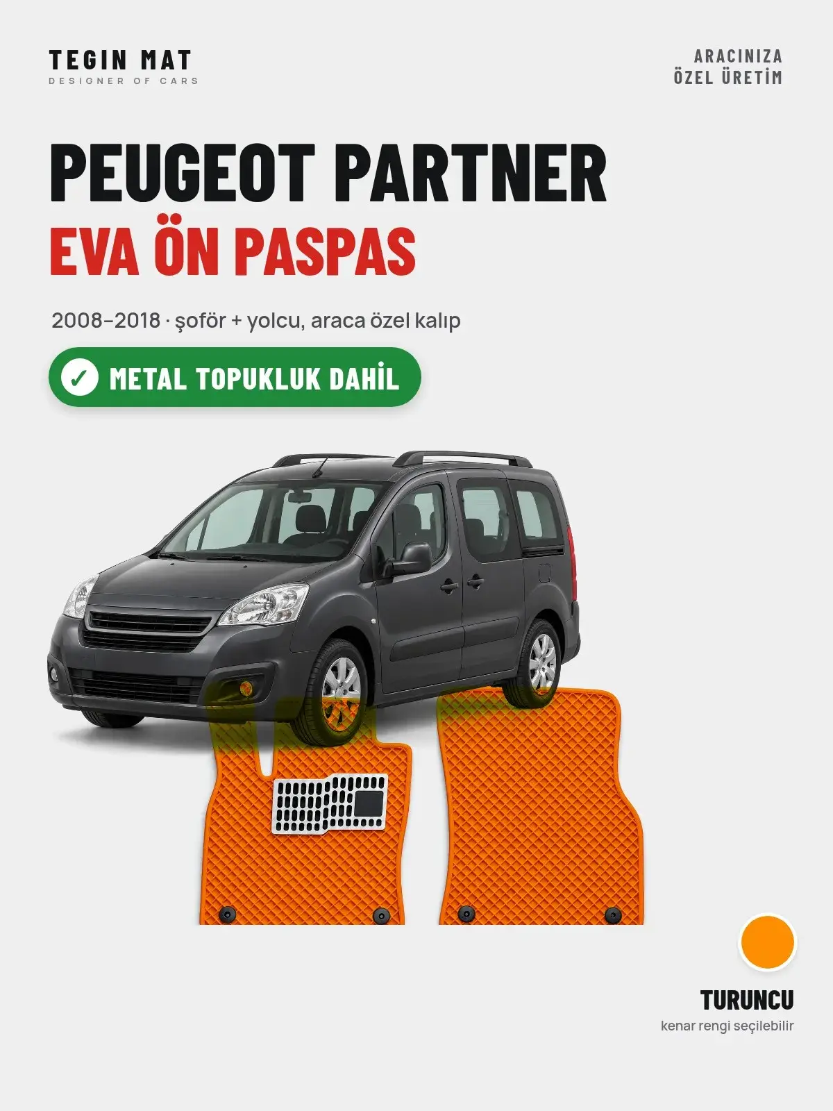 Peugeot Partner EVA Ön Paspas (2008–2018) Turuncu – Metal Topukluk Dahil (1)