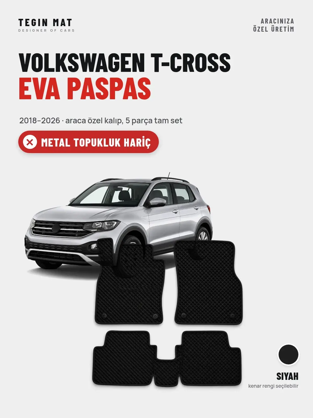 Volkswagen T-Cross EVA Oto Paspas Tam Set (2018–2026) Siyah – Metal Topukluk Hariç (1)