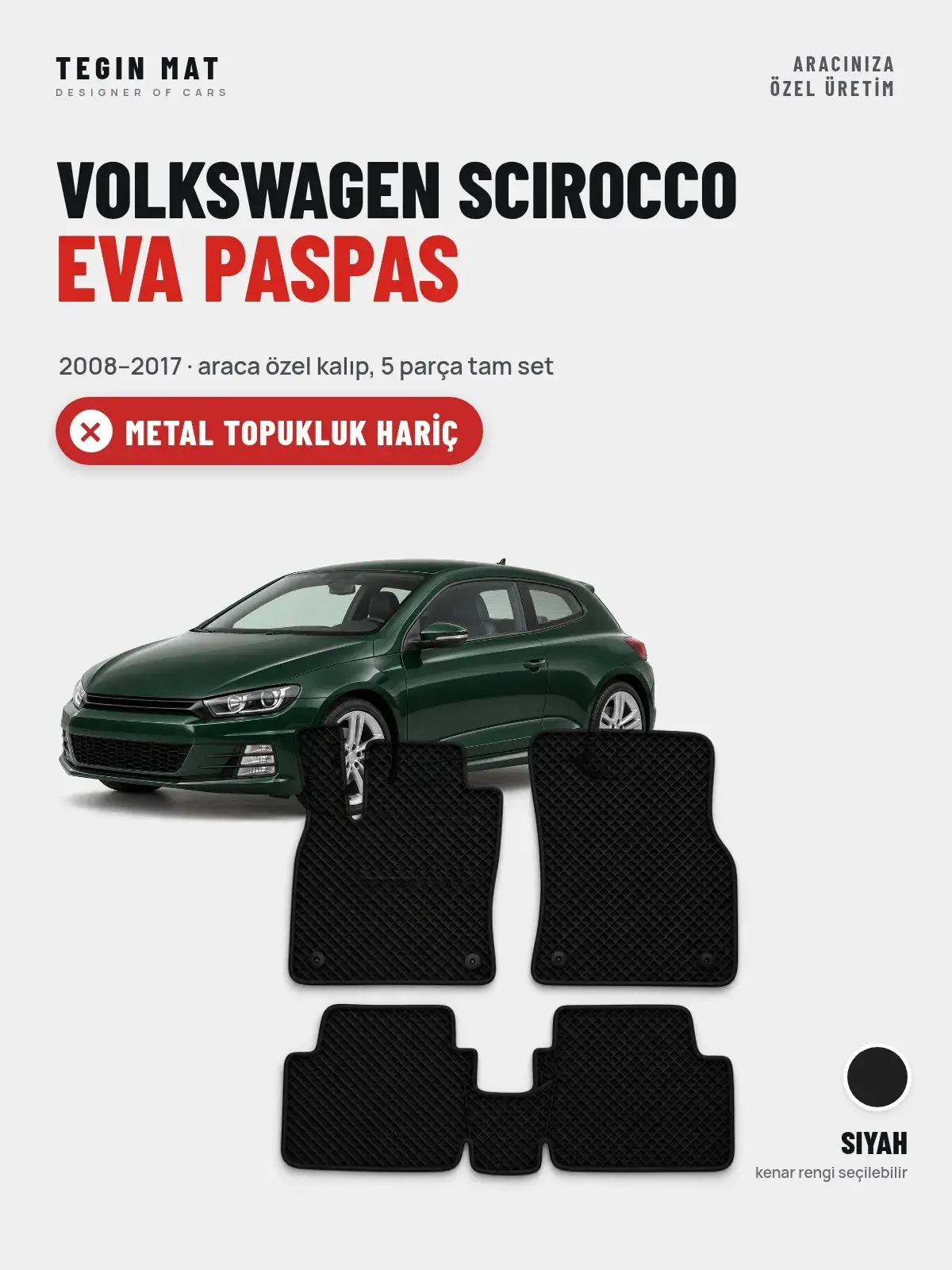 Volkswagen Scirocco EVA Oto Paspas Tam Set (2008–2017) Siyah – Metal Topukluk Hariç (1)