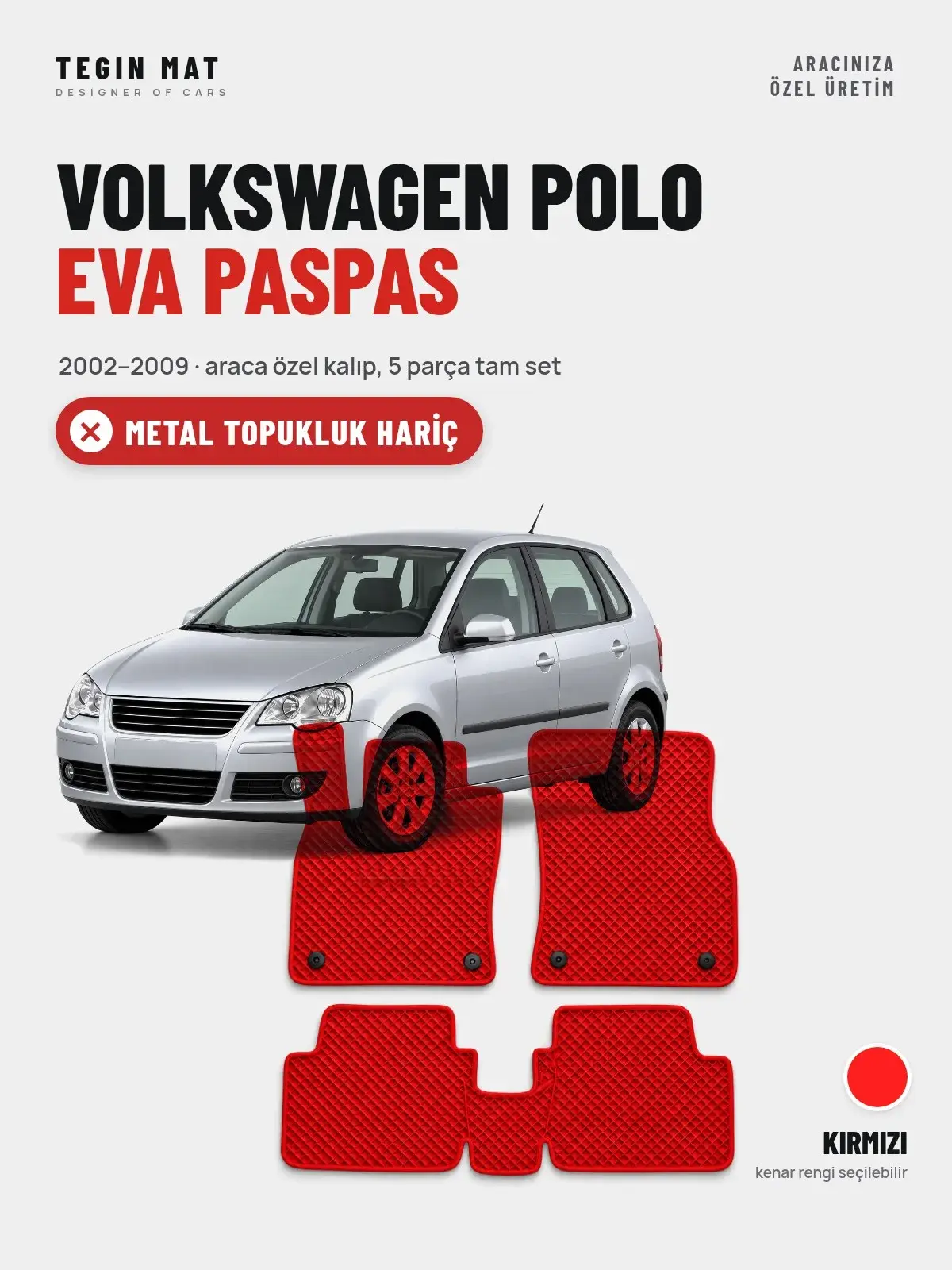 Volkswagen Polo EVA Oto Paspas Tam Set (2002–2009) Kırmızı – Metal Topukluk Hariç (1)