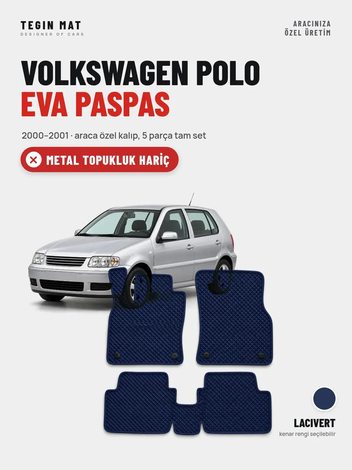 Volkswagen Polo EVA Oto Paspas Tam Set (2000–2001) Lacivert – Metal Topukluk Hariç (1)