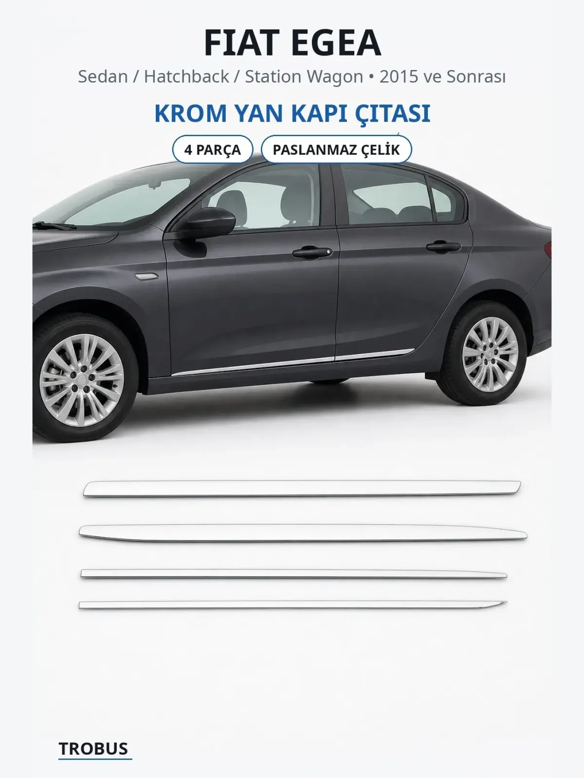 Fiat Egea krom yan kapı çıtası 1