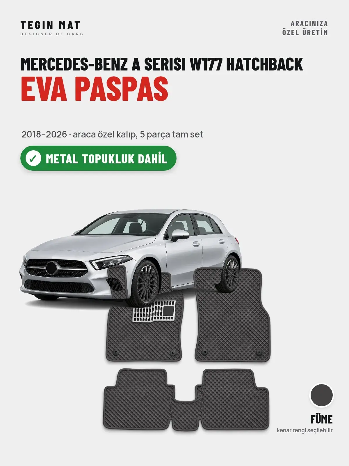 Mercedes-Benz A Serisi W177 Hatchback EVA Oto Paspas Tam Set (2018–2026) Füme – Metal Topukluk Dahil (1)
