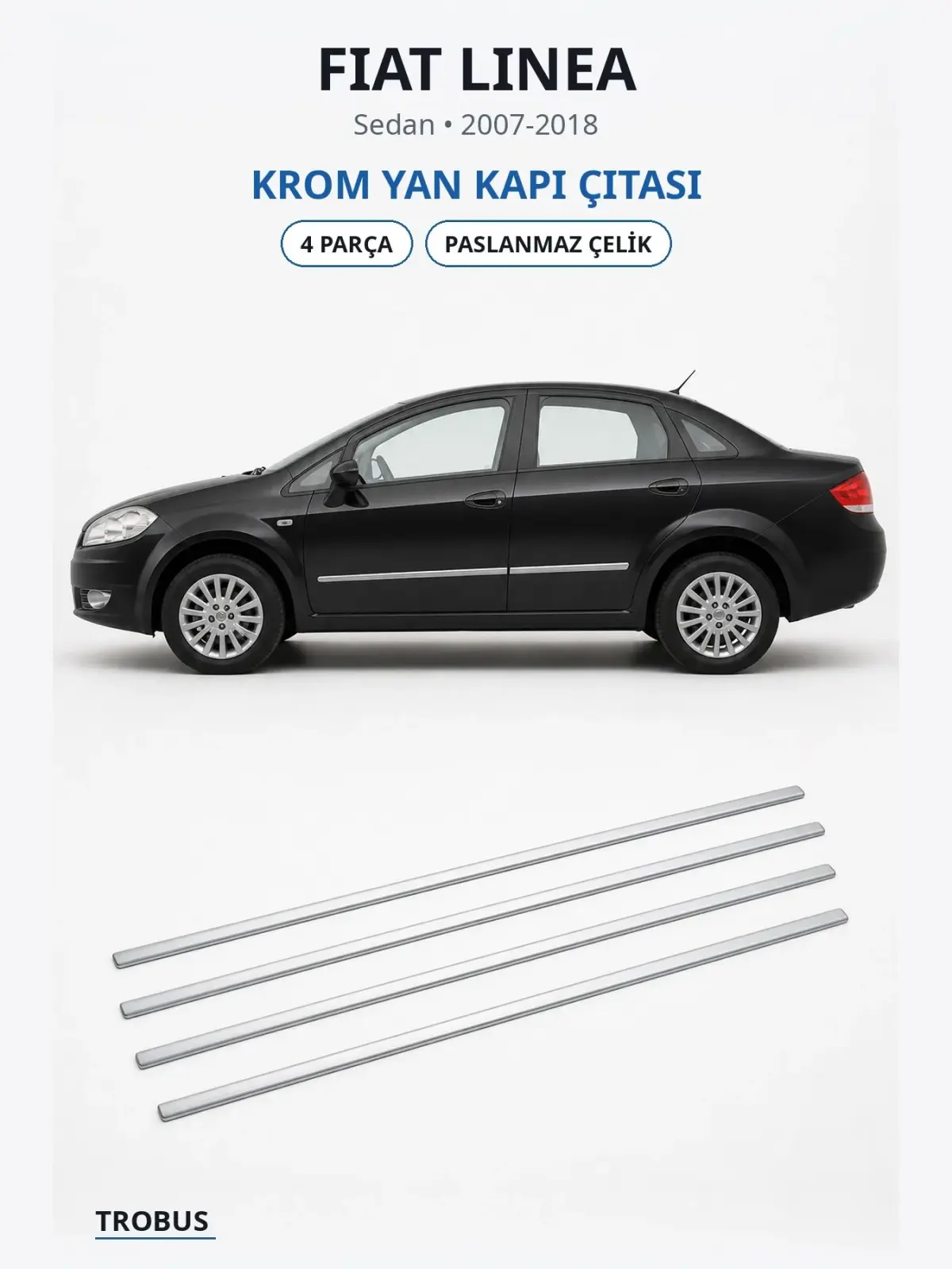 Fiat Linea krom yan kapı çıtası 1