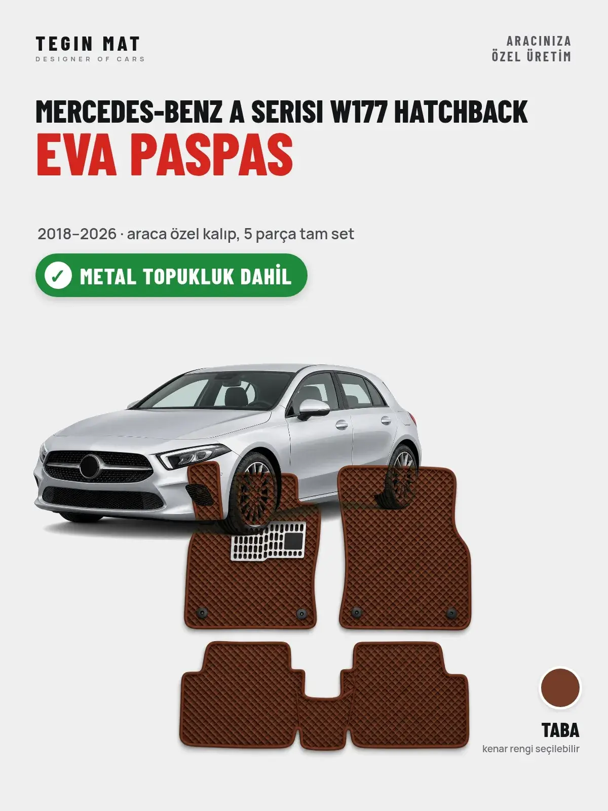 Mercedes-Benz A Serisi W177 Hatchback EVA Oto Paspas Tam Set (2018–2026) Taba – Metal Topukluk Dahil (1)
