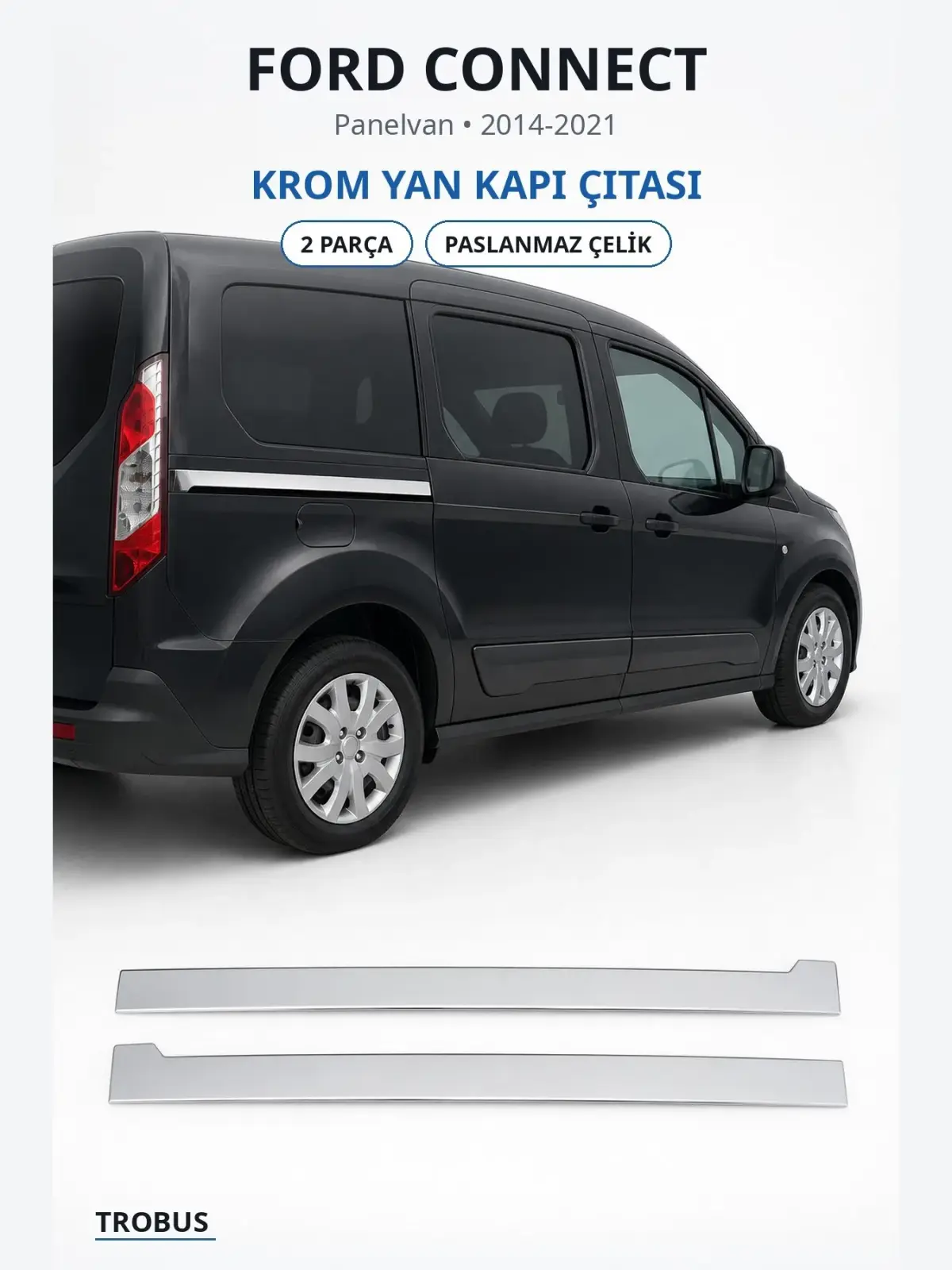 Ford Connect krom yan kapı çıtası 1
