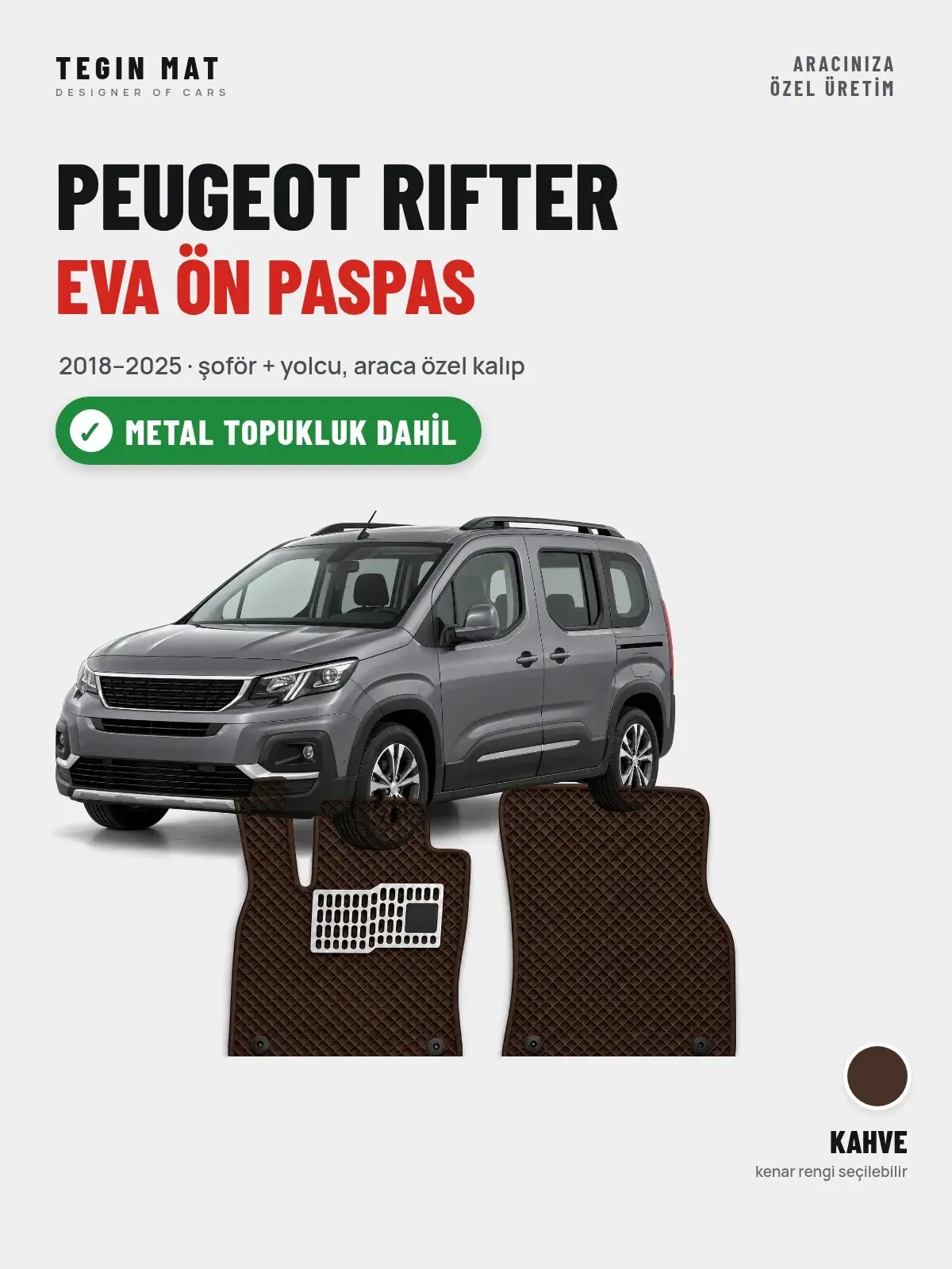 Peugeot Rifter EVA Ön Paspas (2018–2025) Kahve – Metal Topukluk Dahil (1)