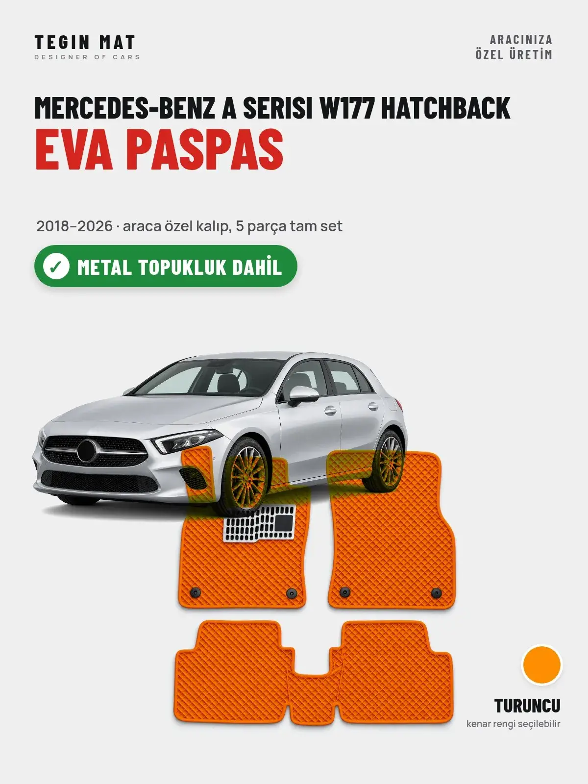 Mercedes-Benz A Serisi W177 Hatchback EVA Oto Paspas Tam Set (2018–2026) Turuncu – Metal Topukluk Dahil (1)